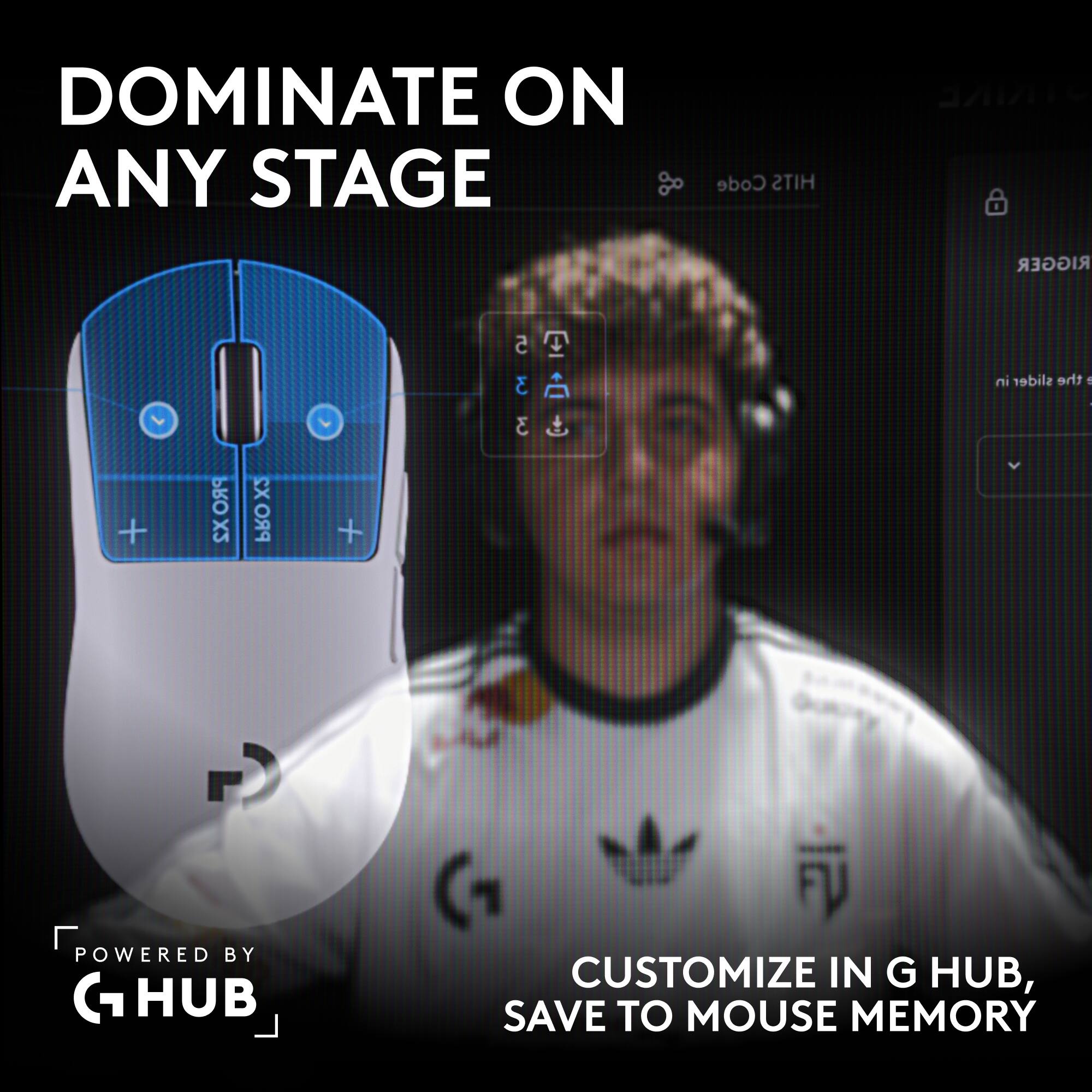 DOMINATE ON ANY STAGE

Code HITS RIGGER 5 3 in slider the : 3 + PRO X2 X2 PRO + POWERED BY G HUB (CUSTOMIZE IN G HUB, SAVE TO MOUSE MEMORY
