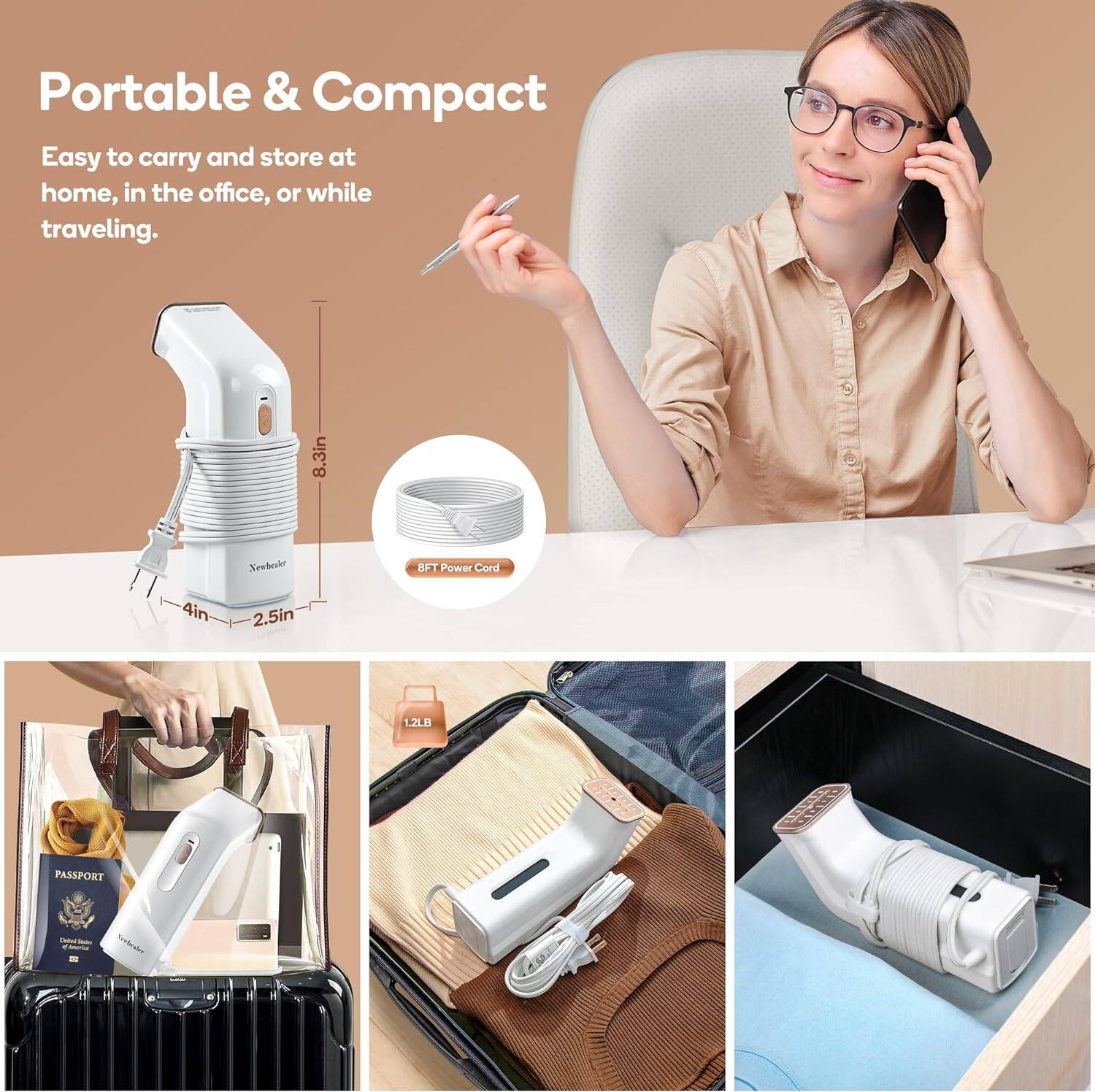 Portable & Compact  
Easy to carry and store at home, in the office, or while traveling.  

8.3in  
4in  
2.5in  
1.2LB  

8FT Power Cord  

PASSPORT