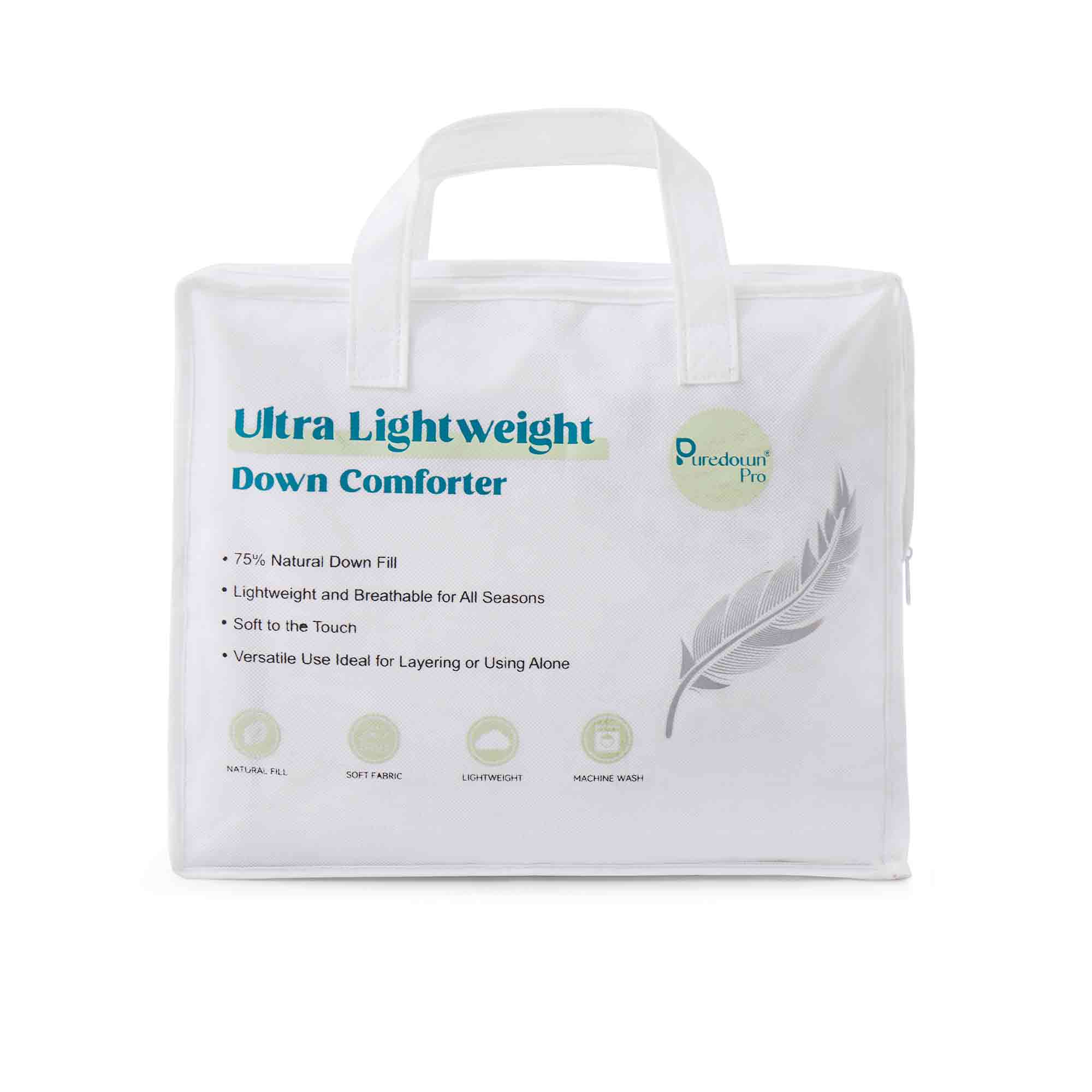 Ultra Lightweight Down Comforter  
Puredown Pro  

- 75% Natural Down Fill  
- Lightweight and Breathable for All Seasons  
- Soft to the Touch  
- Versatile Use Ideal for Layering or Using Alone  

NATURAL FILL  
SOFT FABRIC  
LIGHTWEIGHT  
MACHINE WASH