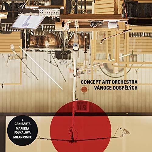 CONCEPT ART ORCHESTRA  
VANOCÉ DOSPELÝCH  

DAN BARTA  
MARKETA FOUKALOVÁ  
MILAN CIMFE