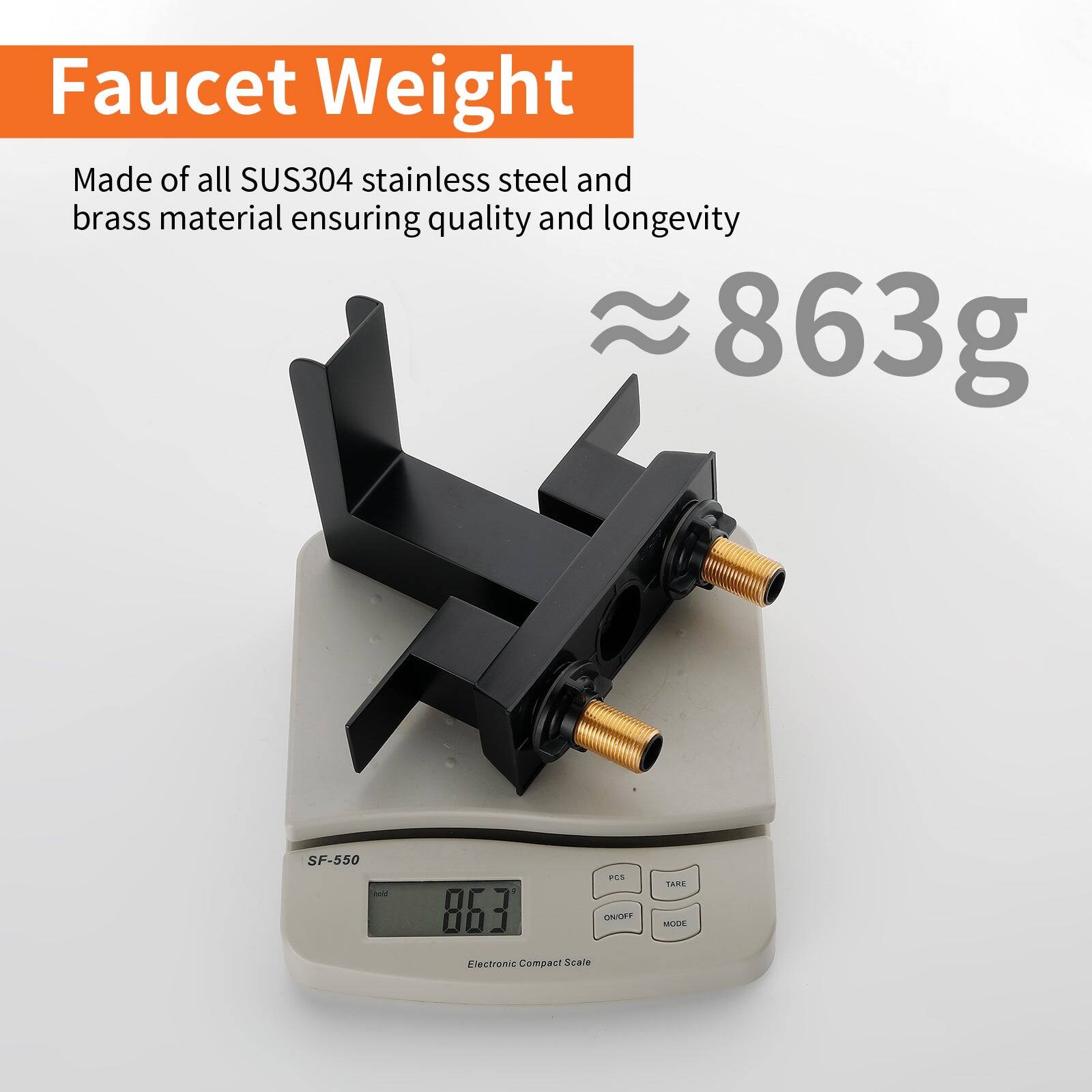 Faucet Weight

Made of all SUS304 stainless steel and brass material ensuring quality and longevity

≈ 863g