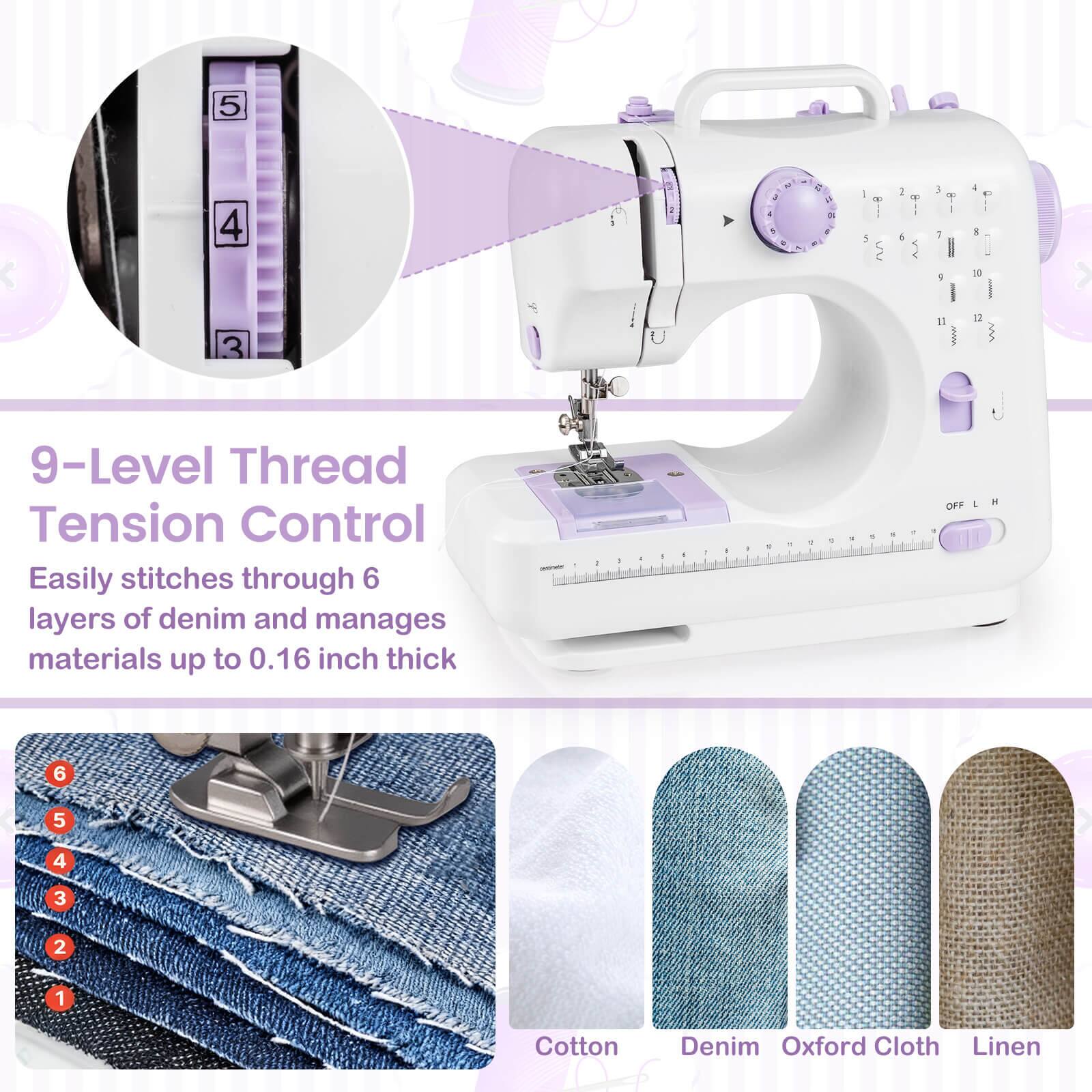 9-Level Thread Tension Control  
Easily stitches through 6 layers of denim and manages materials up to 0.16 inch thick  

Cotton  
Denim  
Oxford Cloth  
Linen