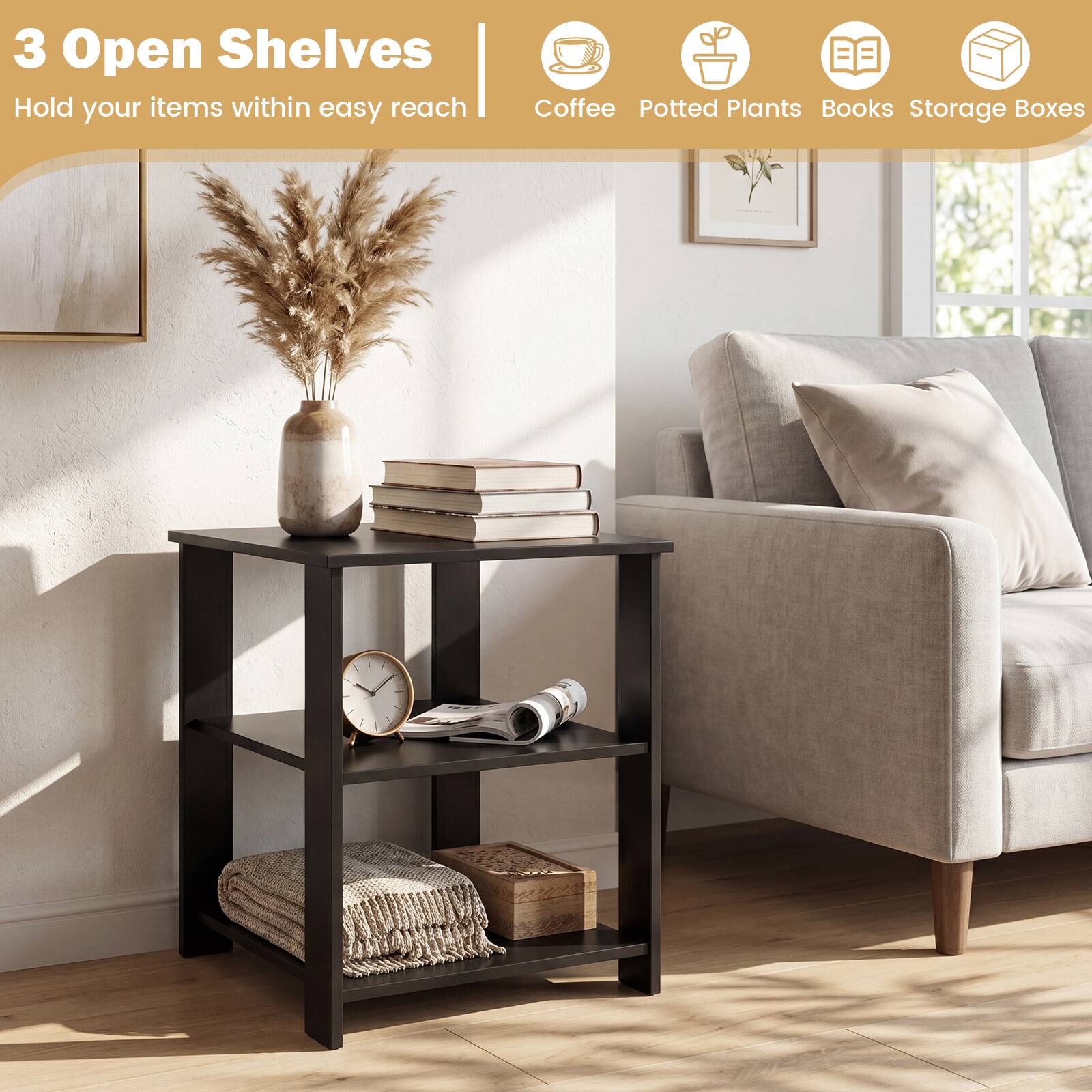 3 Open Shelves  
Hold your items within easy reach  
Coffee Potted Plants Books Storage Boxes