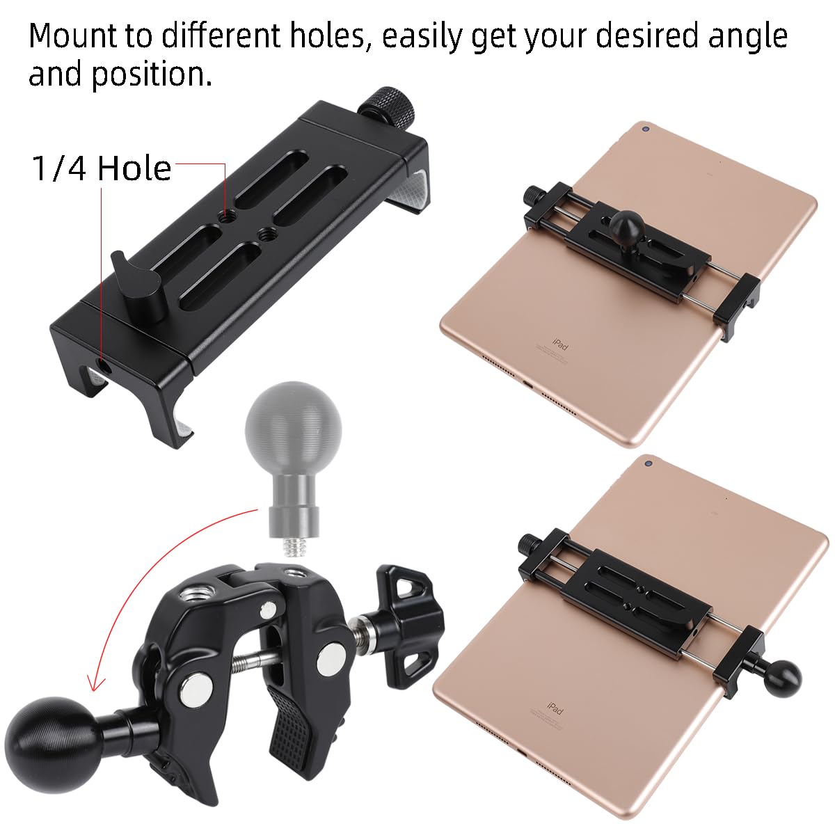Mount to different holes, easily get your desired angle and position.

1/4 Hole