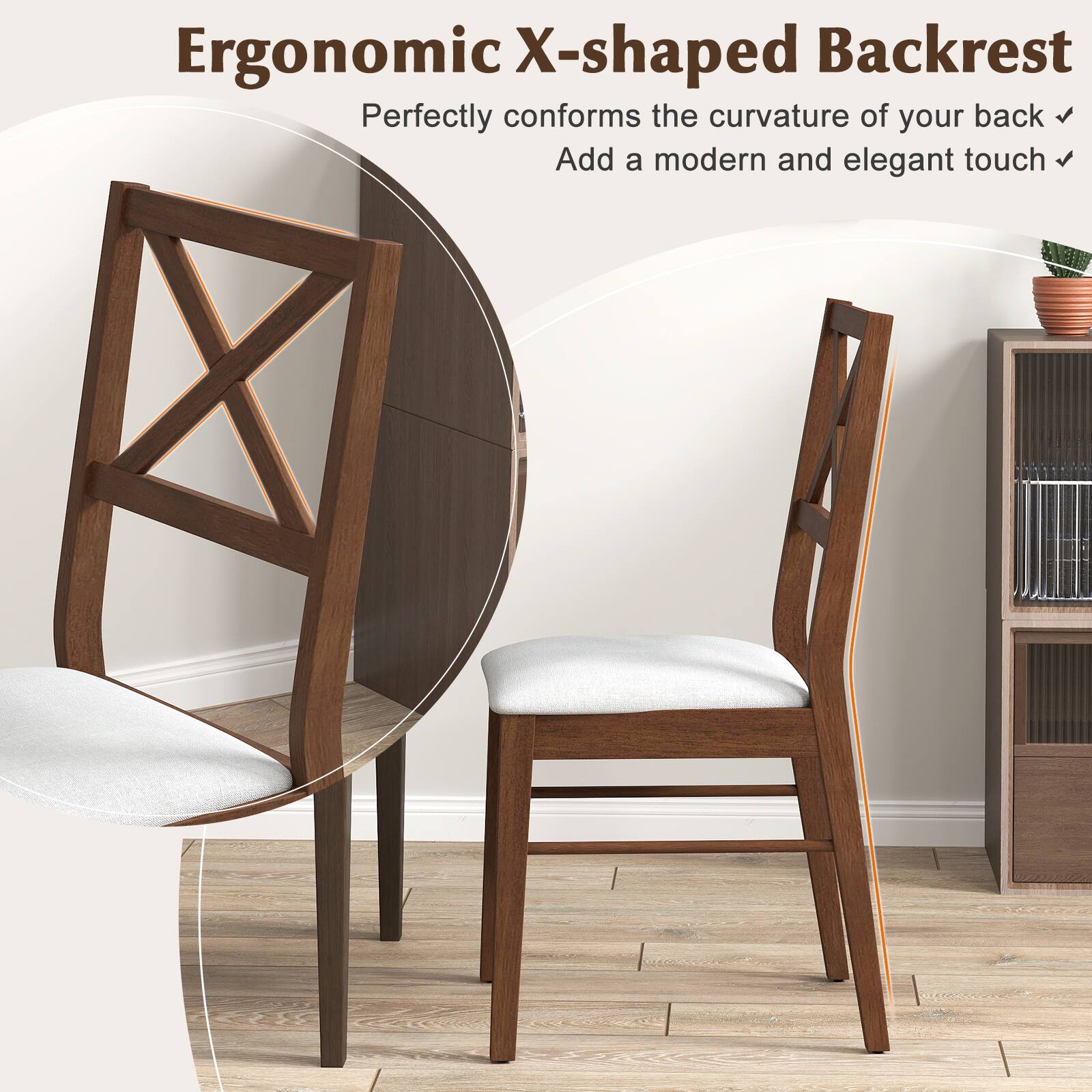 Ergonomic X-shaped Backrest  
Perfectly conforms the curvature of your back  
Add a modern and elegant touch