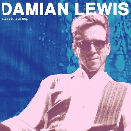 DAMIAN LEWIS
mission creep