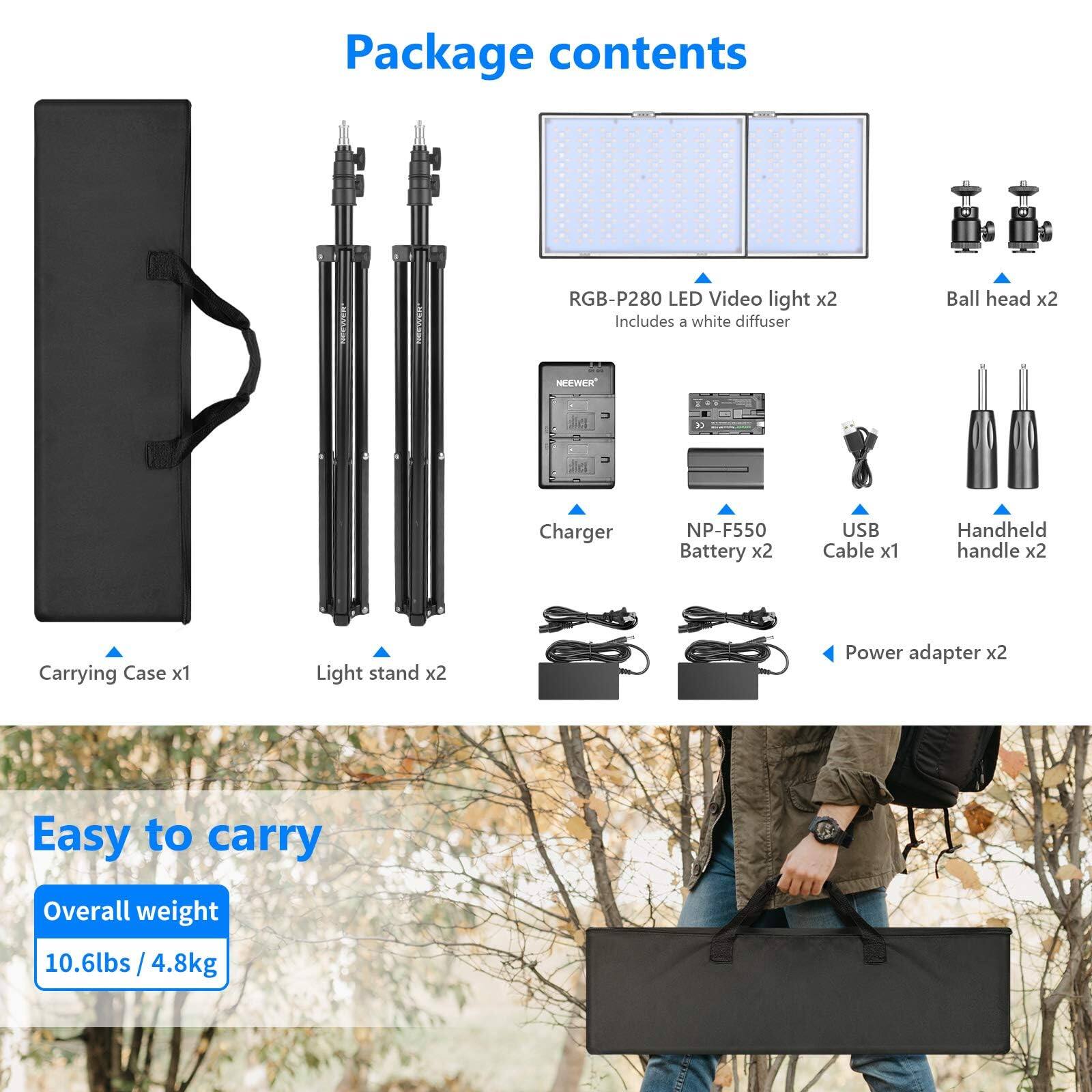 Package contents

- RGB-P280 LED Video light x2
  - Includes a white diffuser
- Ball head x2
- NEWEER dd 12 Charger
- NP-F550 Battery x2
- USB Cable x1
- Handheld handle x2
- Carrying Case x1
- Light stand x2
- Power adapter x2

Easy to carry

Overall weight: 10.6lbs / 4.8kg