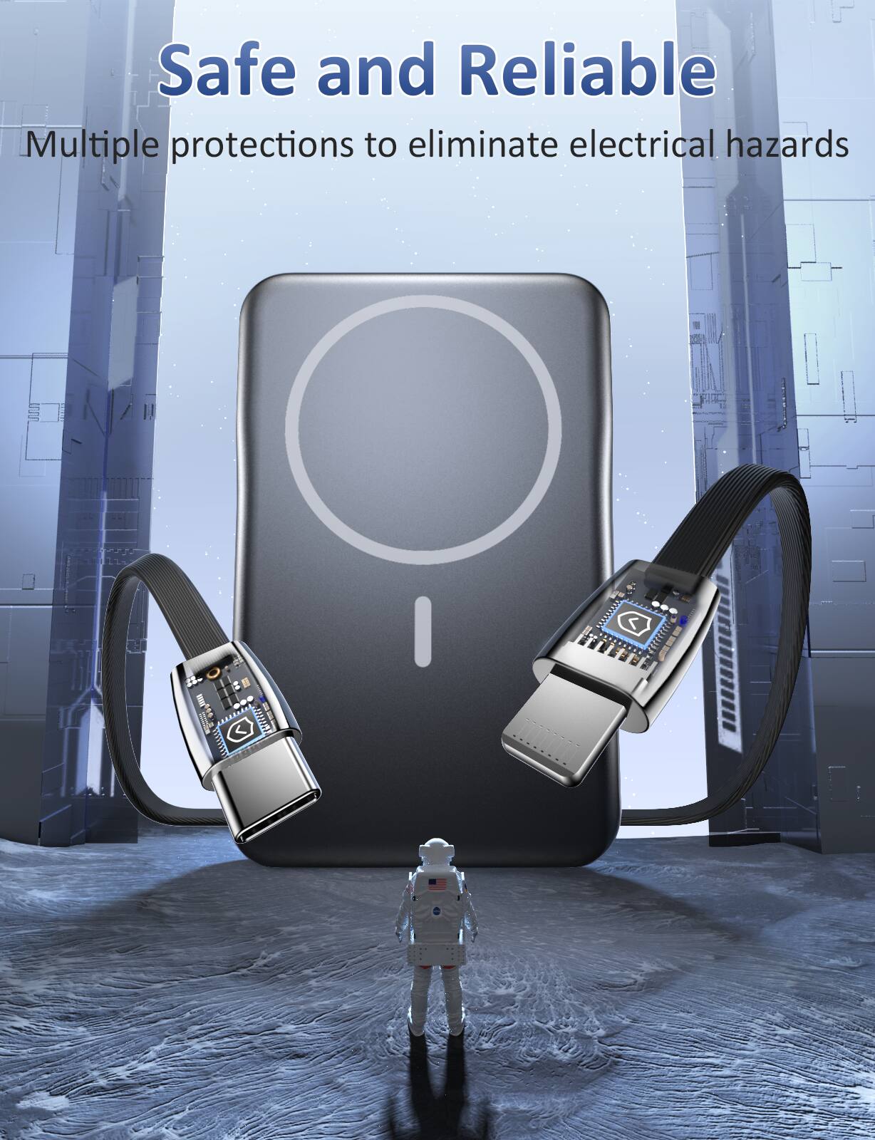 Safe and Reliable  
Multiple protections to eliminate electrical hazards