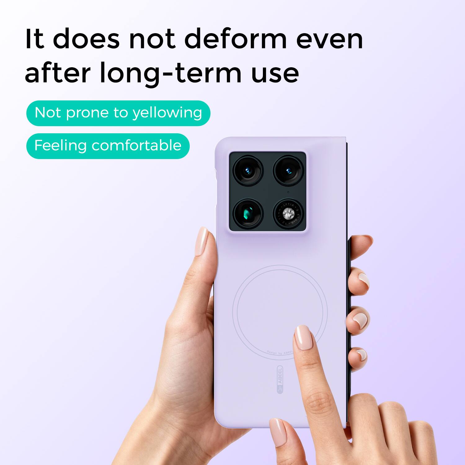 It does not deform even after long-term use  
Not prone to yellowing  
Feeling comfortable