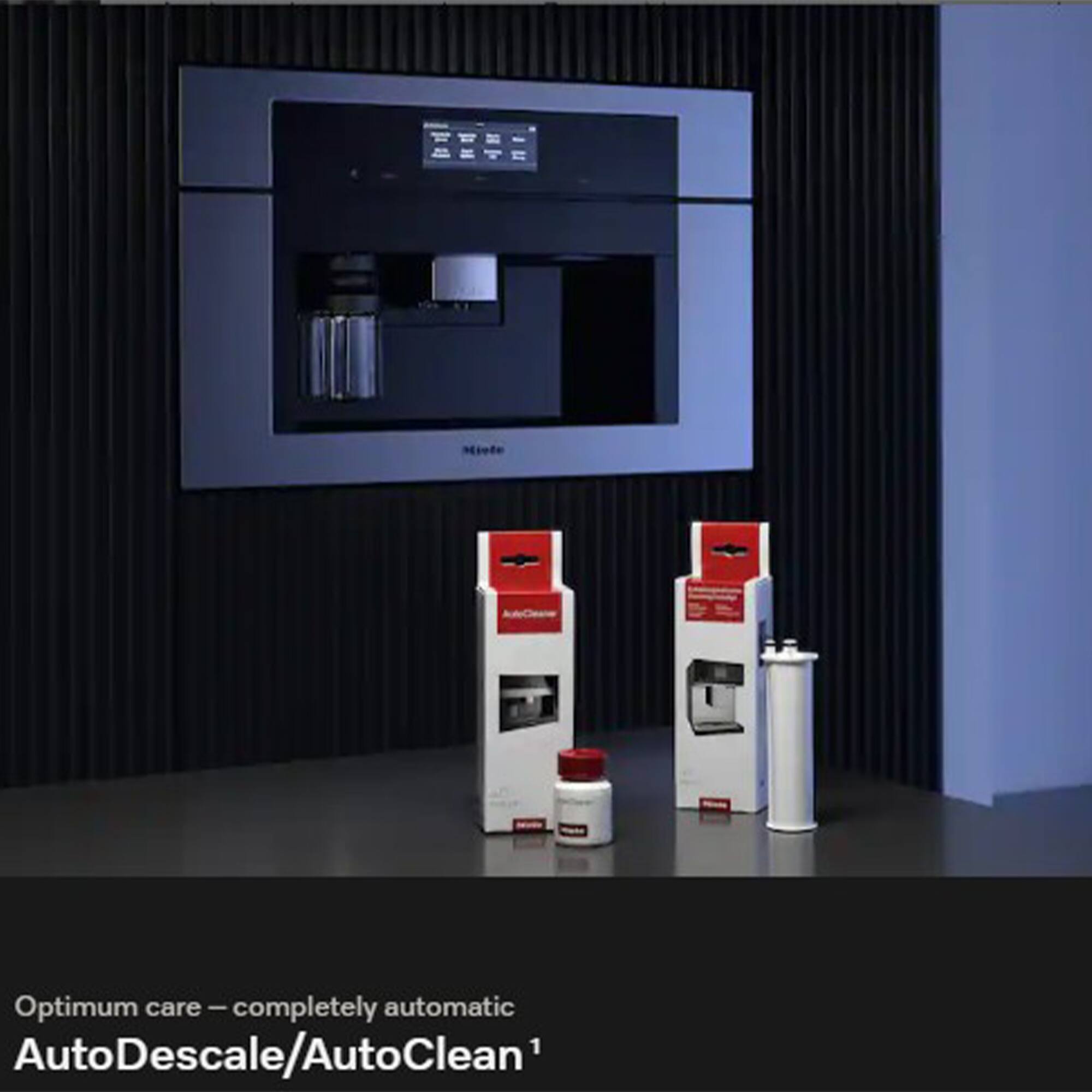 Optimum care – completely automatic  
AutoDescale/AutoClean¹