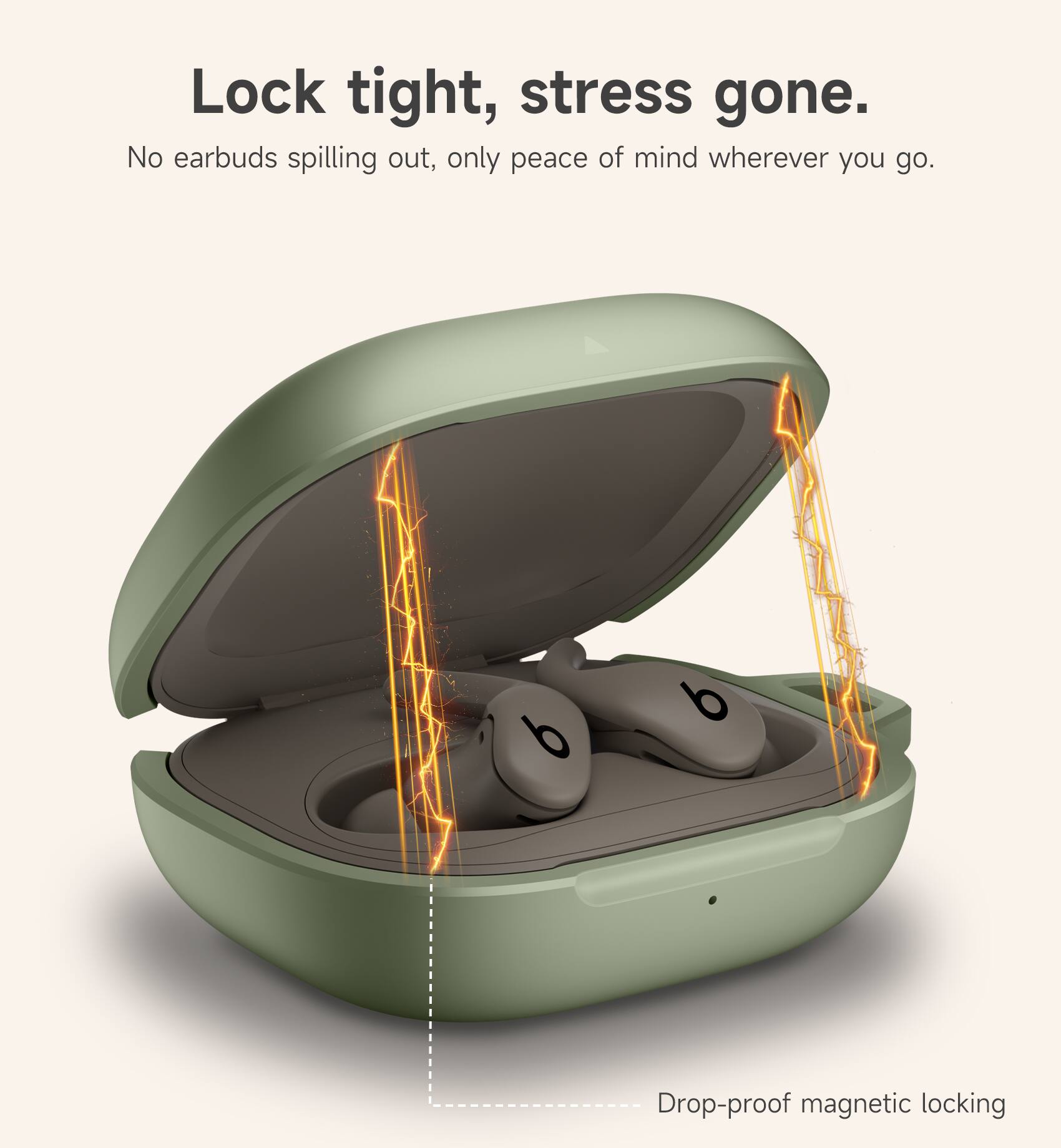 Lock tight, stress gone.  
No earbuds spilling out, only peace of mind wherever you go.  
9 9 Drop-proof magnetic locking