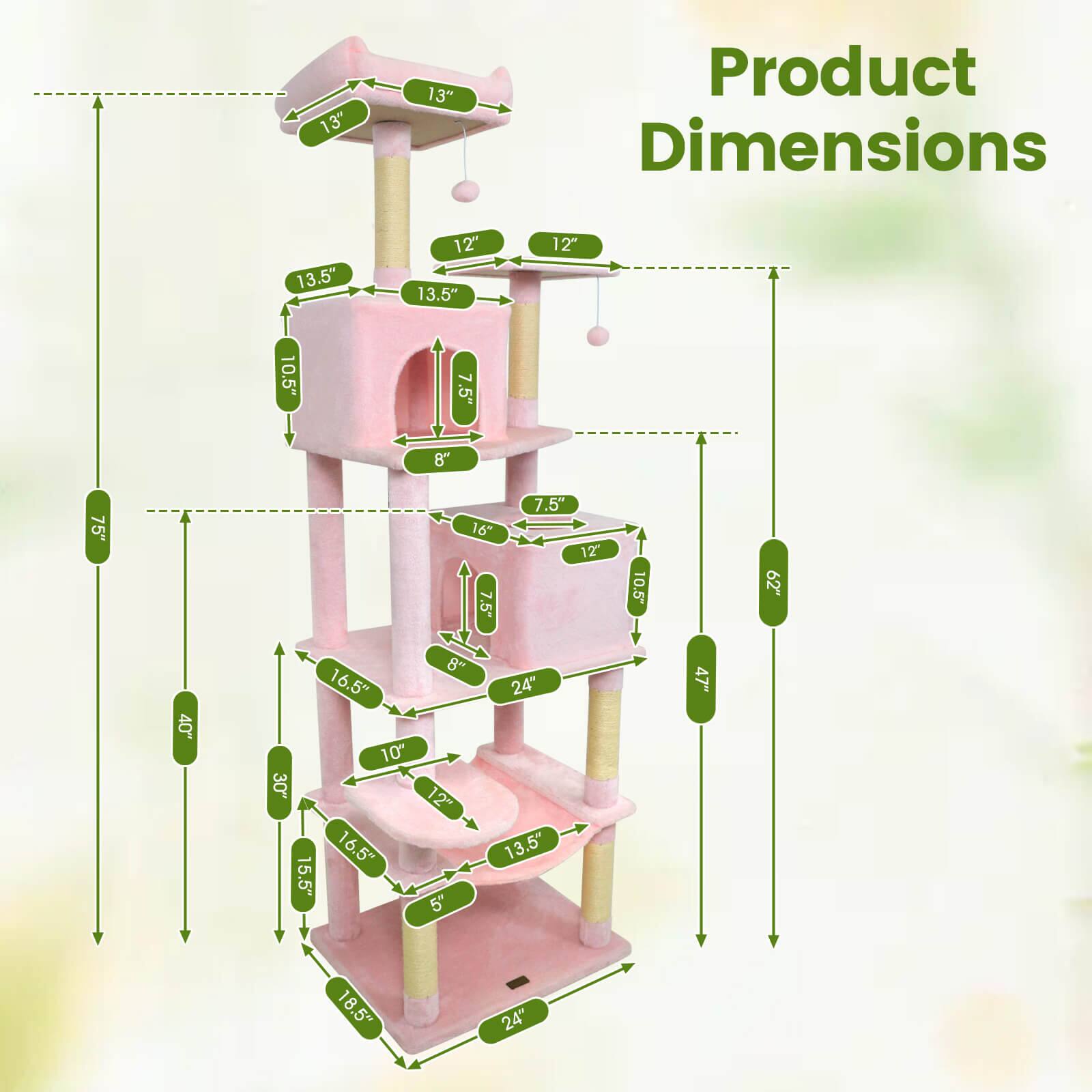 13"  
13"  
Product Dimensions  
13.5"  
12"  
13.5"  
12"  
10.5"  
7.5"  
8"  
75"  
16"  
7.5"  
7.5"  
12"  
10.5"  
62"  
40"  
8"  
16.5"  
10"  
30"  
12"  
16.5"  
15.5"  
5"  
24"  
13.5"  
47"  
18.5"  
24"