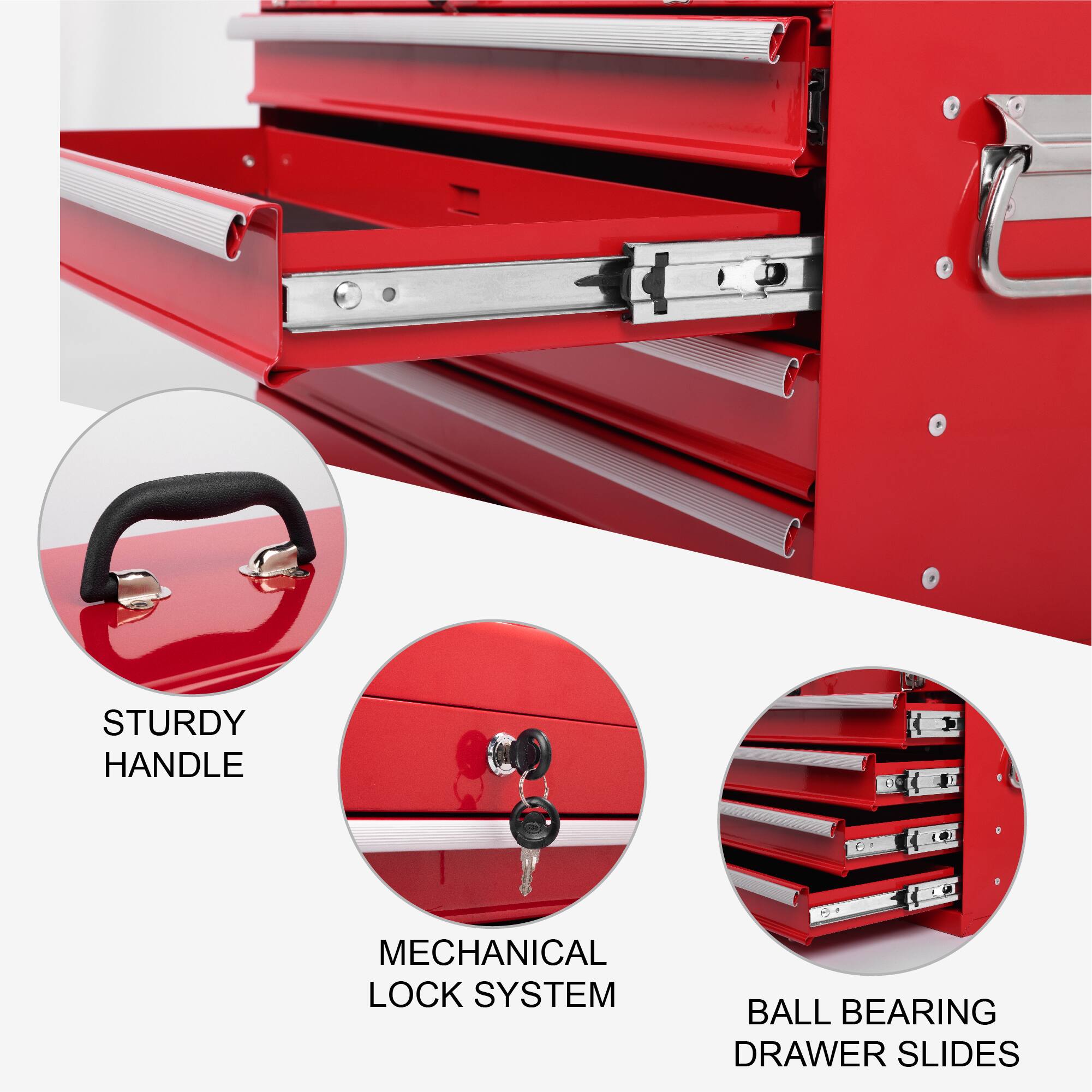 STURDY HANDLE
MECHANICAL LOCK SYSTEM
BALL BEARING DRAWER SLIDES