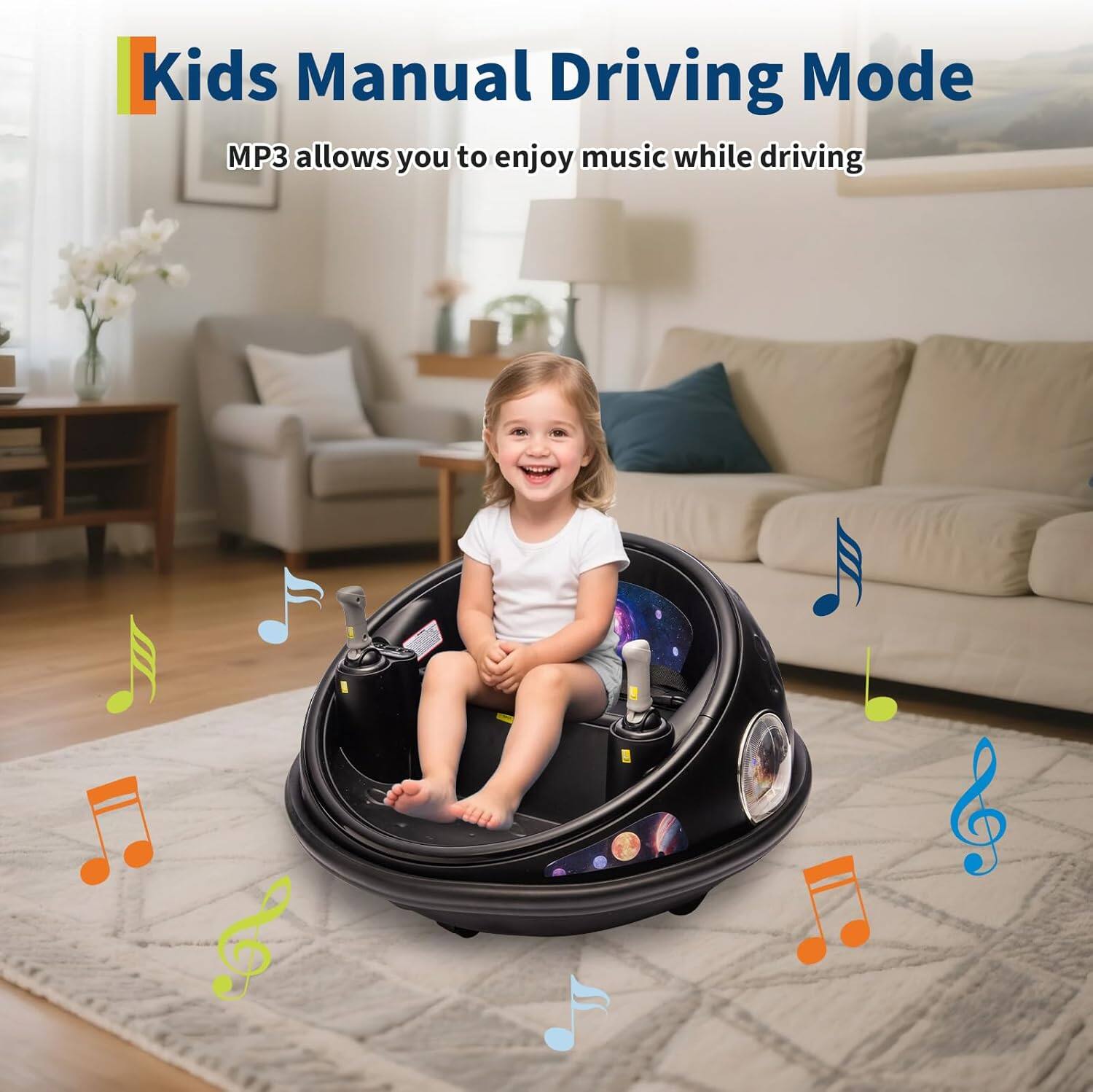 Kids Manual Driving Mode  
MP3 allows you to enjoy music while driving