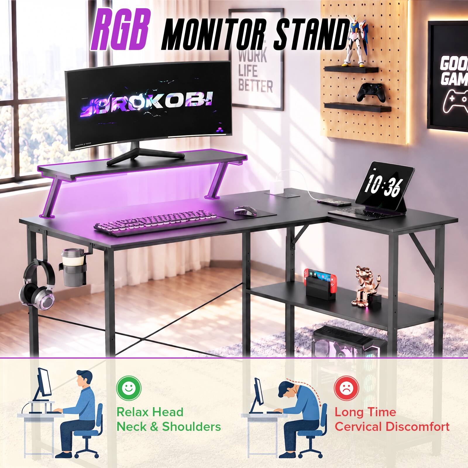 RGB MONITOR STAND WORK LIFE BETTER BROKOBI
GOOD GAM
10:36
Relax Head Neck & Shoulders
Long Time Cervical Discomfort