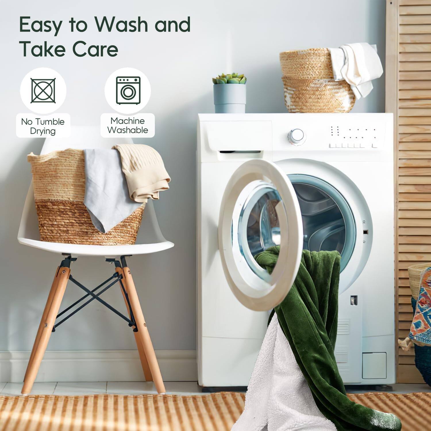 Easy to Wash and Take Care  
No Tumble Drying  
Machine Washable