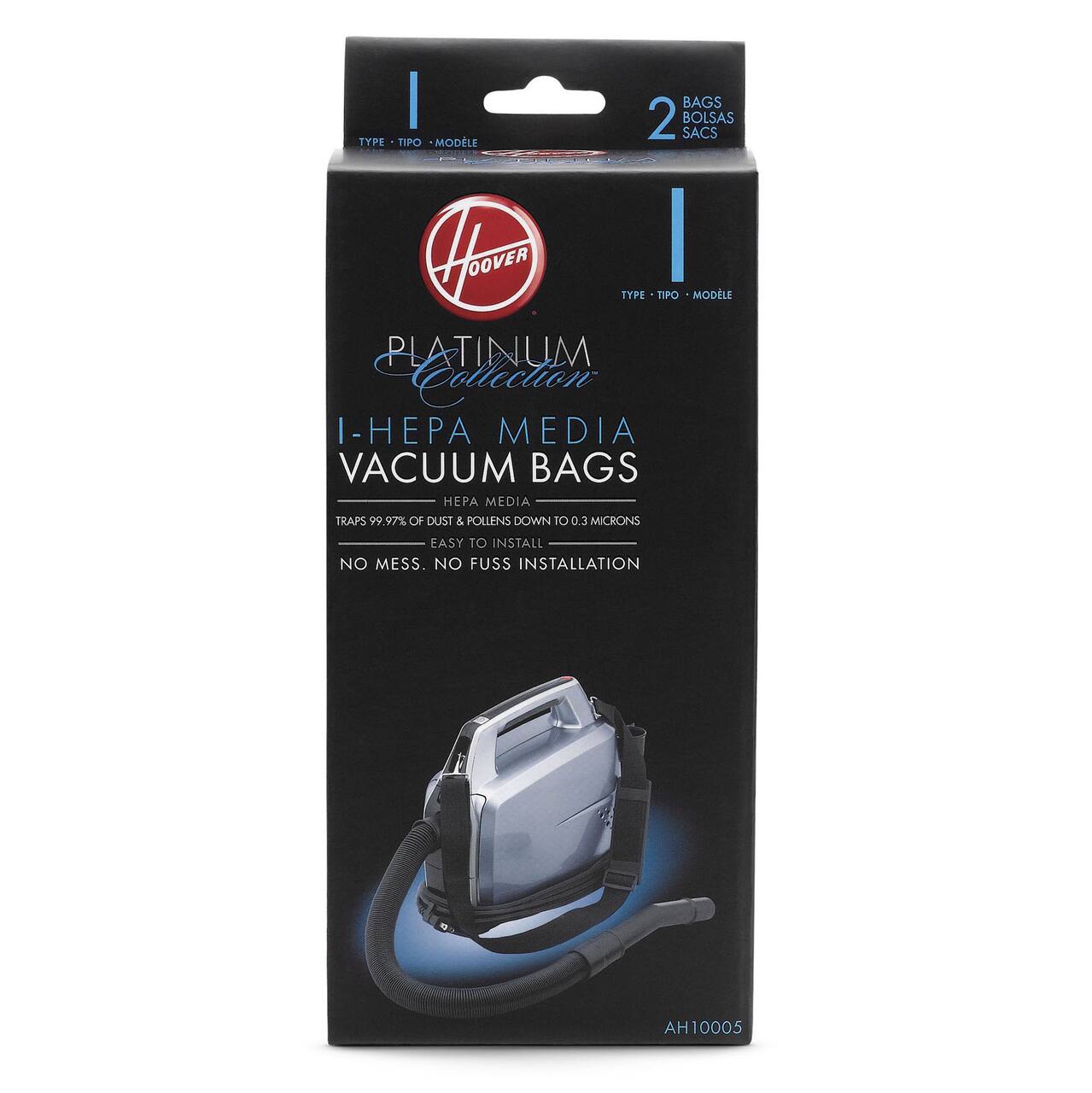 BAGS 2 BOLSAS SACS  
TYPE TPE - TIPO MODLE HOOVER | ITE SPO MODELE PLATINUM Collection  
I-HEPA MEDIA VACUUM BAGS  
HEPA MEDIA - TRAPS 99.97% OF DUST & POLLENS DOWN TO 0.3 MICRONS  
EASY TO INSTALL NO MESS. NO FUSS INSTALLATION  
AH10005