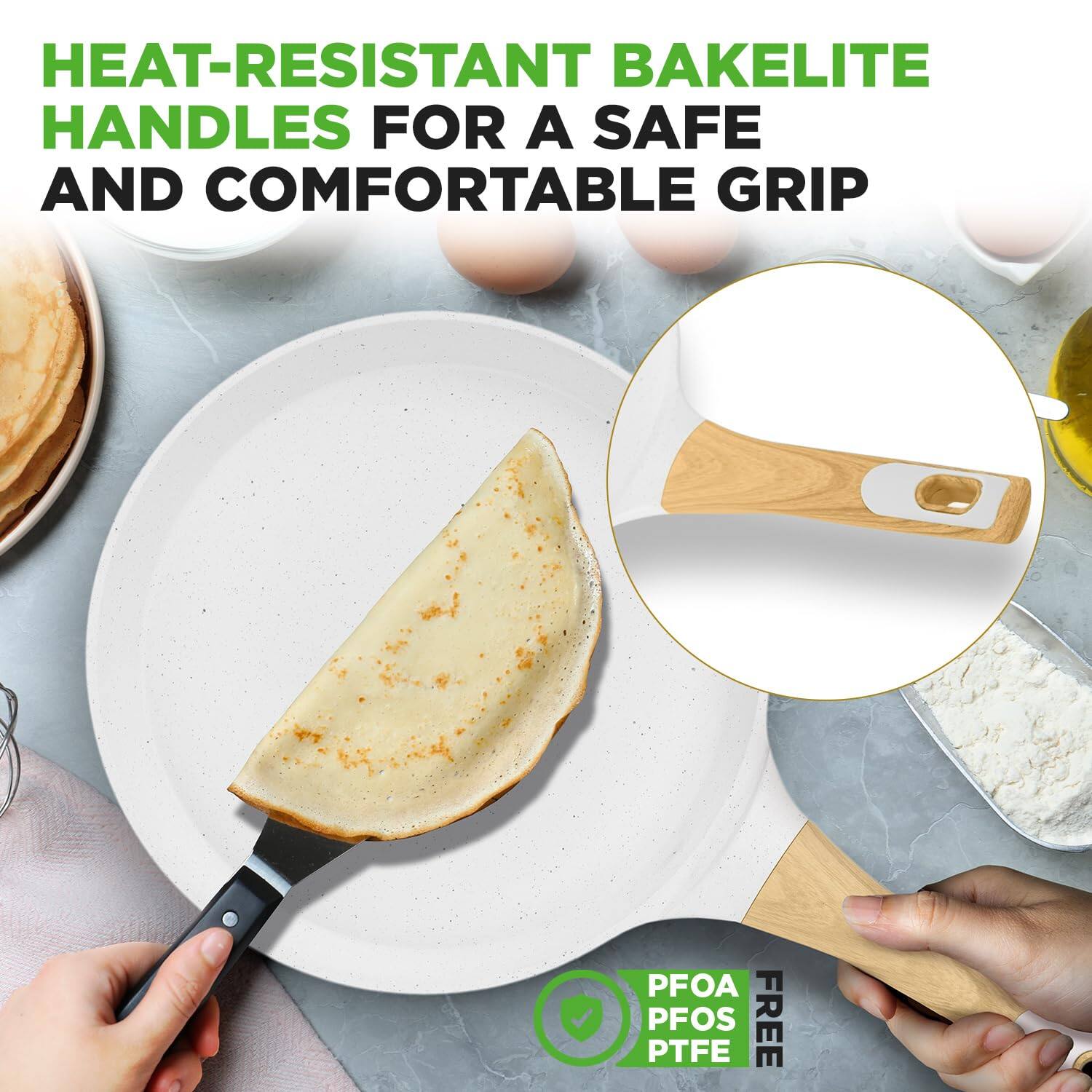 HEAT-RESISTANT BAKELITE HANDLES FOR A SAFE AND COMFORTABLE GRIP

PFOA PFOS FREE PTFE