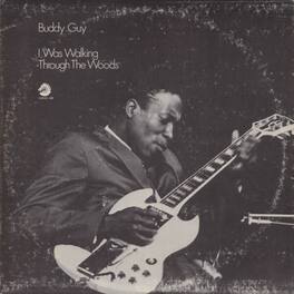 Buddy Guy - I Was Walking Through The Woods (Chess Acoustic Sounds Series) - VINYL LP