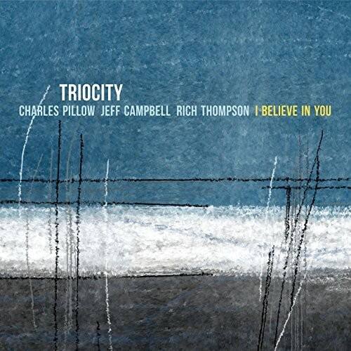 Triocity - I Believe In You   - COMPACT DISCS [CD]
