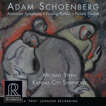 Adam Schoenberg
American Symphony • Finding Rothko • Picture Studies
Michael Stern
Kansas City Symphony
Reference Recordings
A 'Prof' Johnson Recording