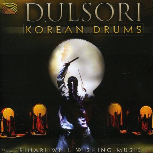 DULSORI  
KOREAN DRUMS  

BINARI: WELL WISHING MUSIC