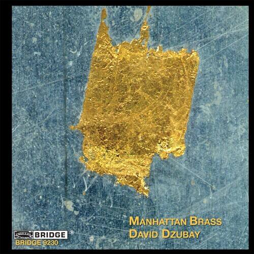 BRIDGE 9230  
MANHATTAN BRASS  
DAVID DZUBAY