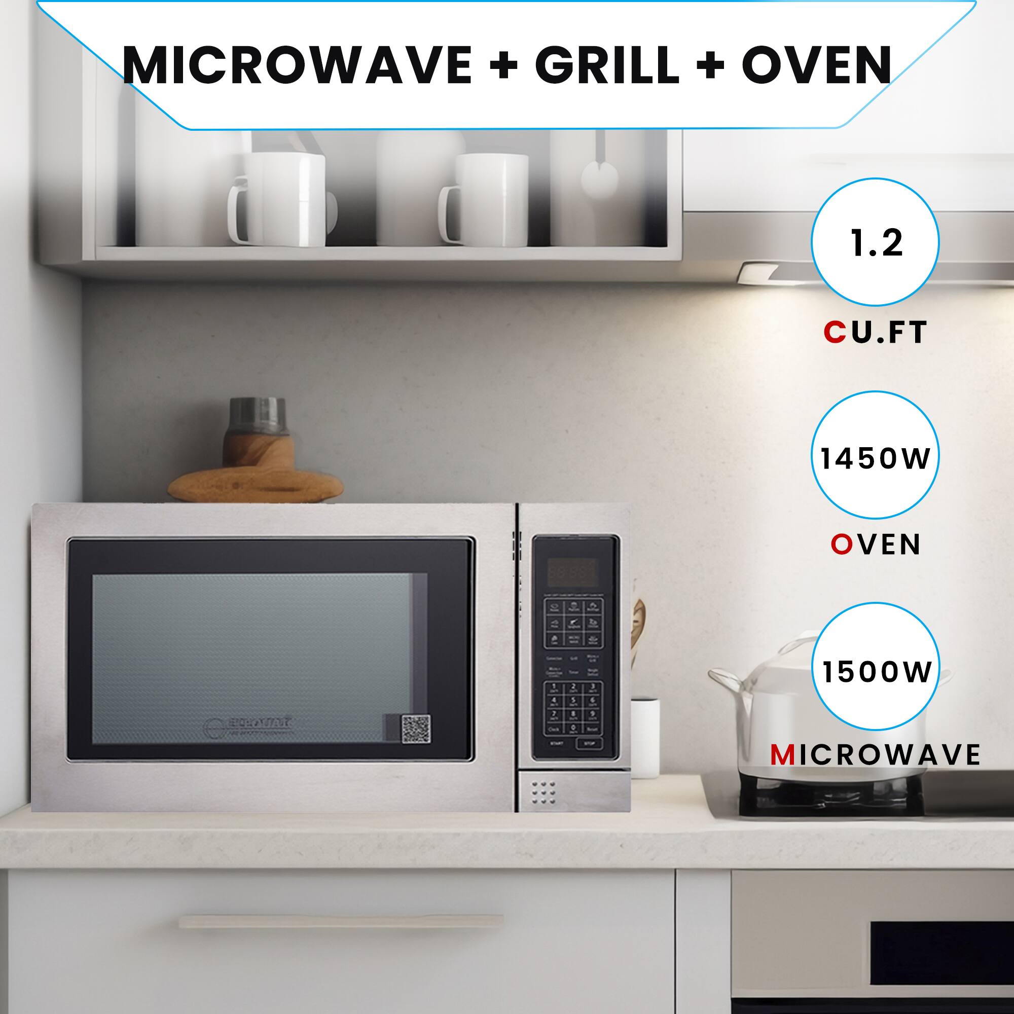 MICROWAVE + GRILL + OVEN

1.2 CU.FT

1450W OVEN

1500W MICROWAVE