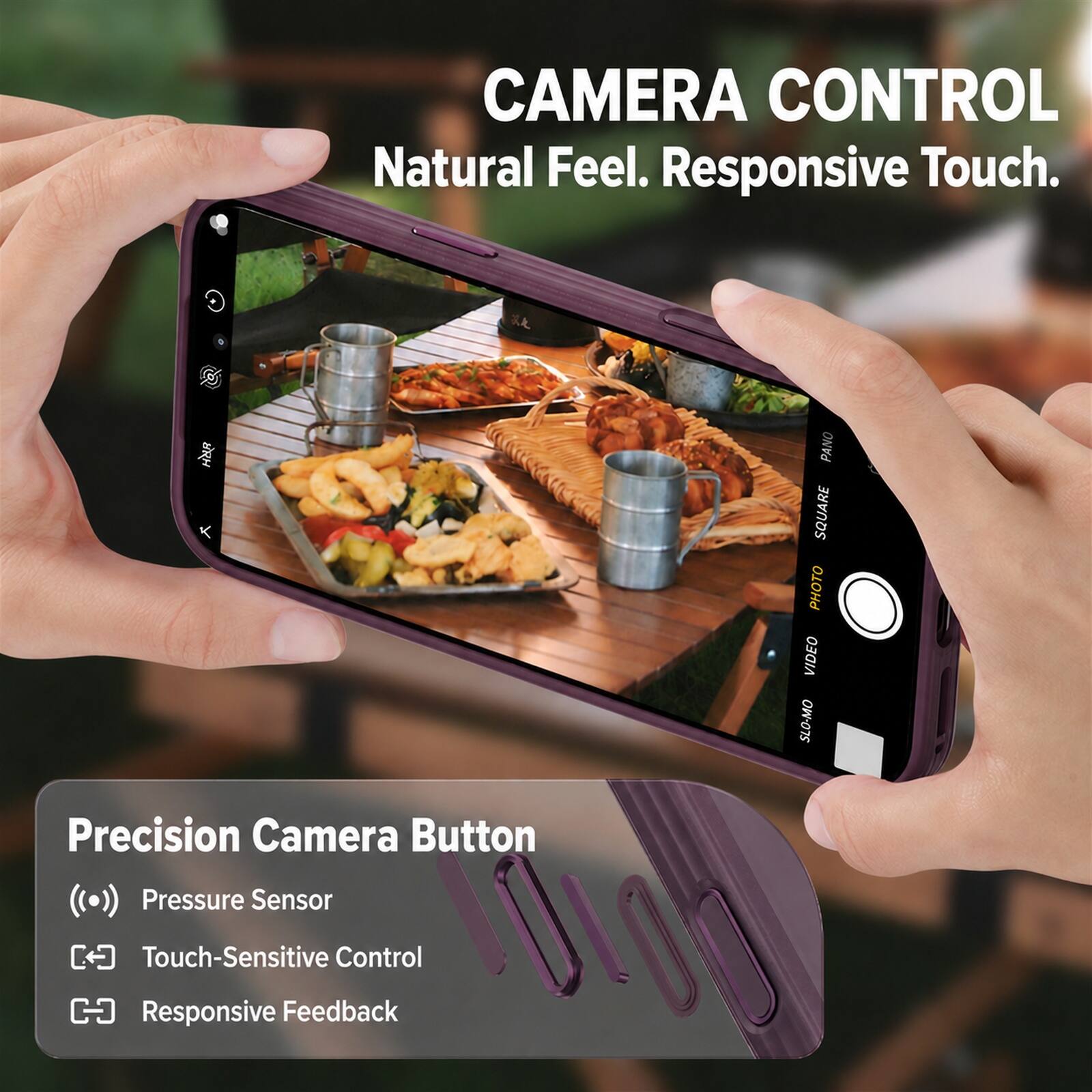 CAMERA CONTROL  
Natural Feel. Responsive Touch.

PANO SQUARE PHOTO VIDEO SLO-MO

Precision Camera Button  
Pressure Sensor  
Touch-Sensitive Control  
Responsive Feedback