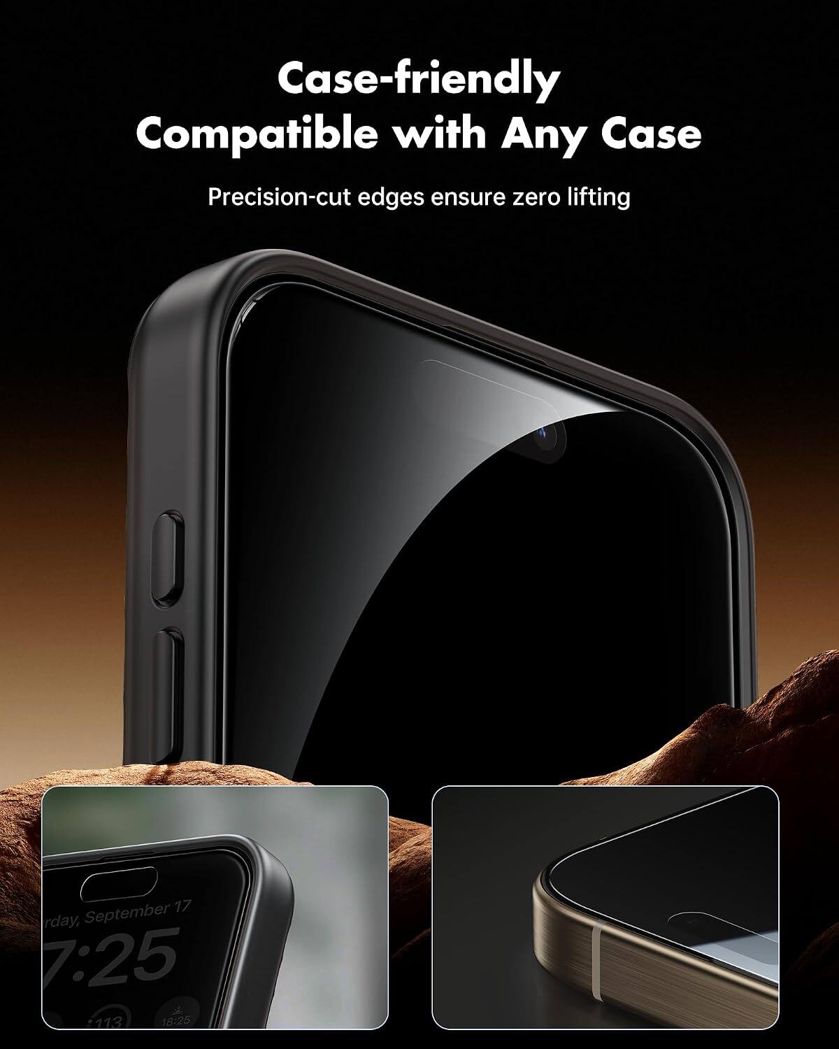 Case-friendly  
Compatible with Any Case  
Precision-cut edges ensure zero lifting  

17 Sunday, September 7:25  
113 18:25