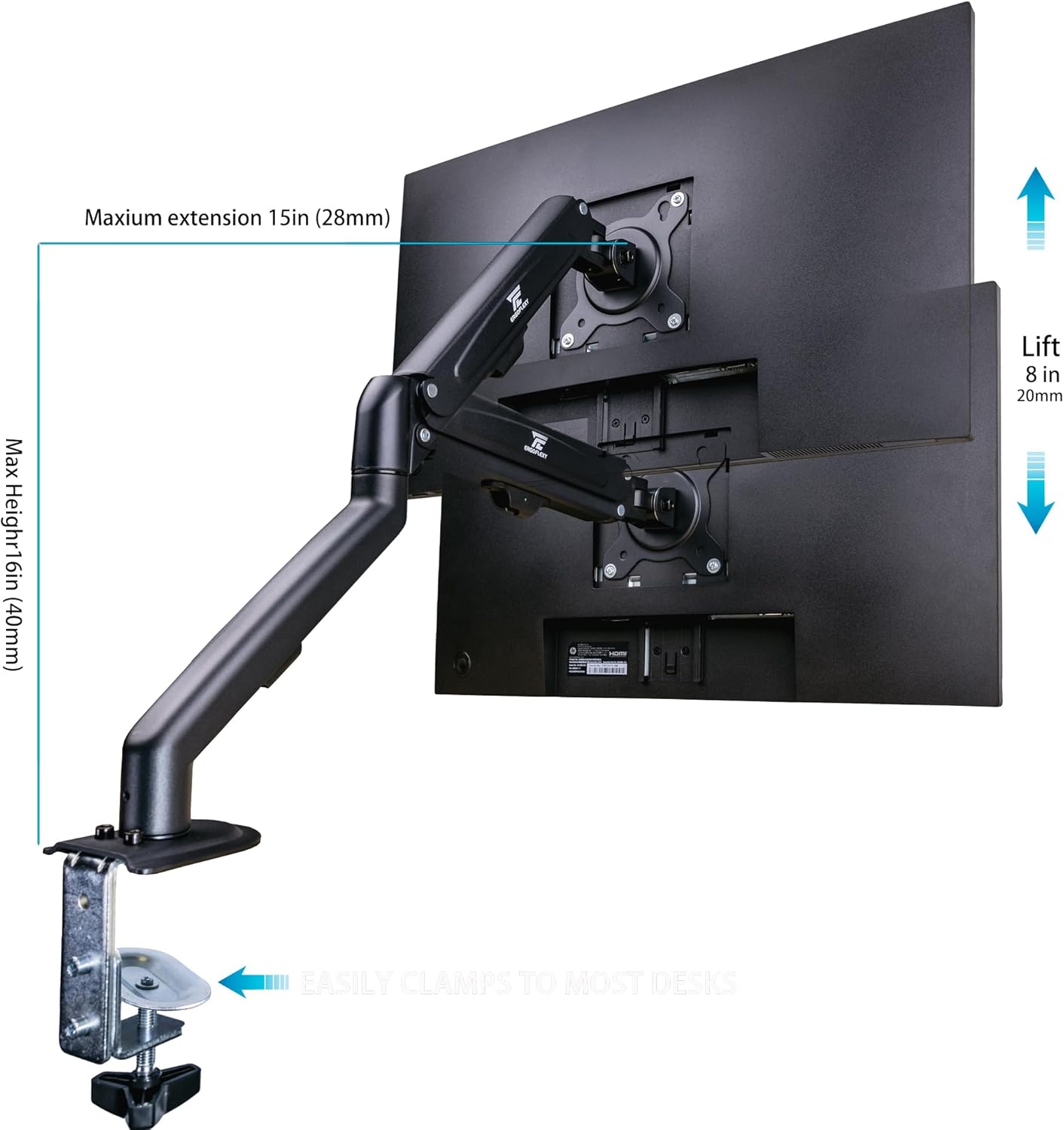 Maximum extension 15in (28mm)  
Max Height 16in (40mm)  
Lift 8in (20mm)  
Easily clamps to most desks