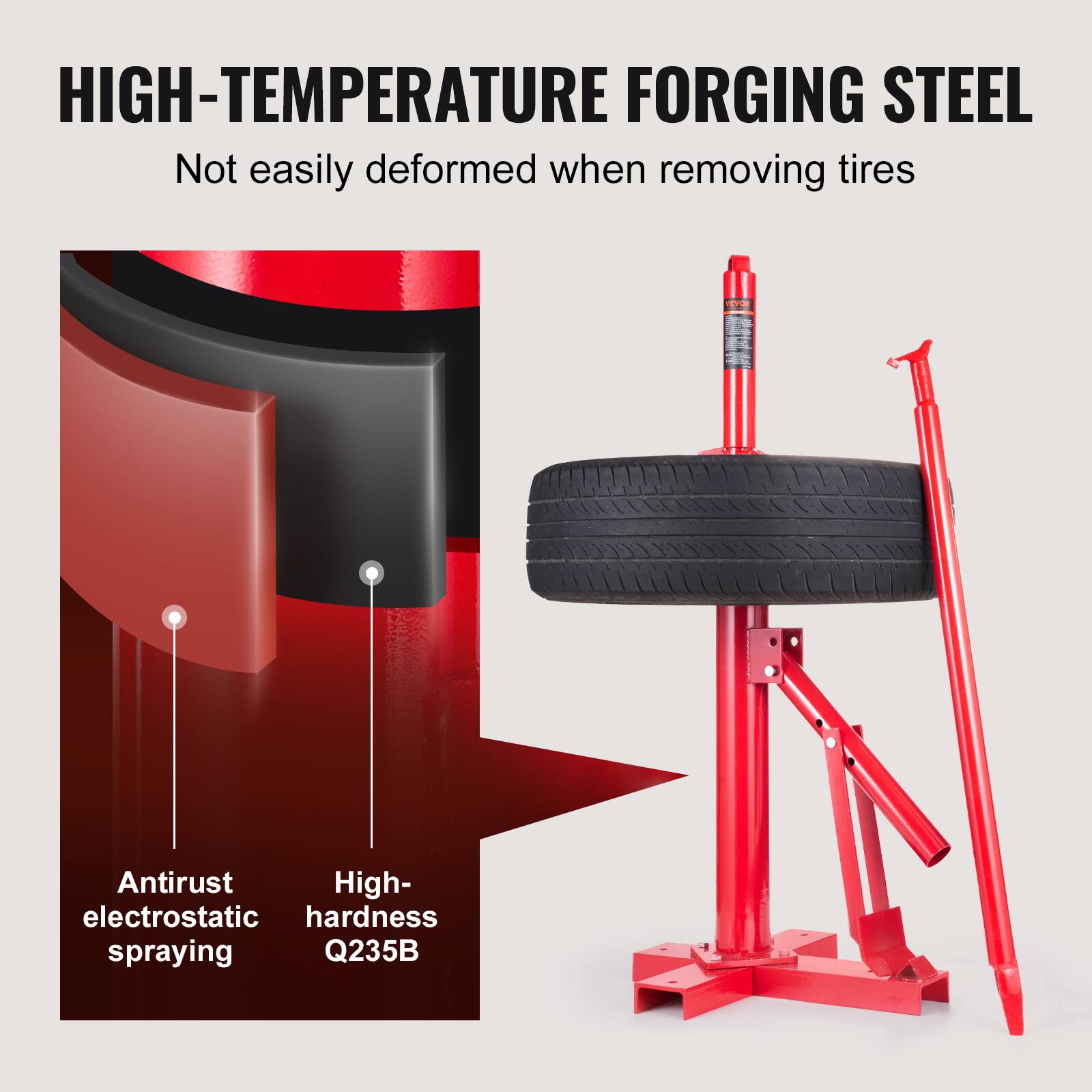 HIGH-TEMPERATURE FORGING STEEL  
Not easily deformed when removing tires  

Antirust electrostatic spraying  
High-hardness Q235B