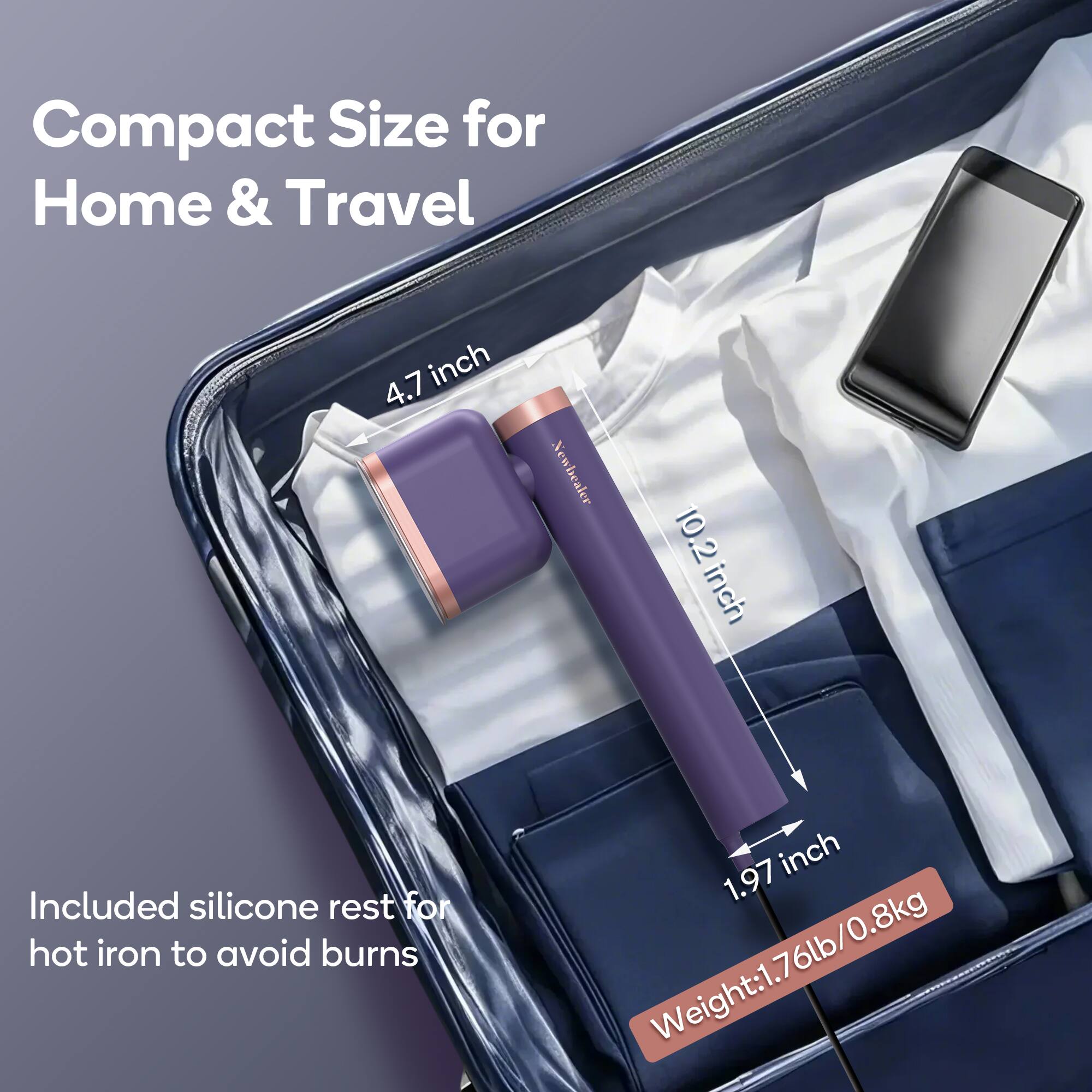 Compact Size for Home & Travel

4.7 inch  
10.2 inch  
1.97 inch  

Included silicone rest for hot iron to avoid burns  

Weight: 1.76lb/0.8kg
