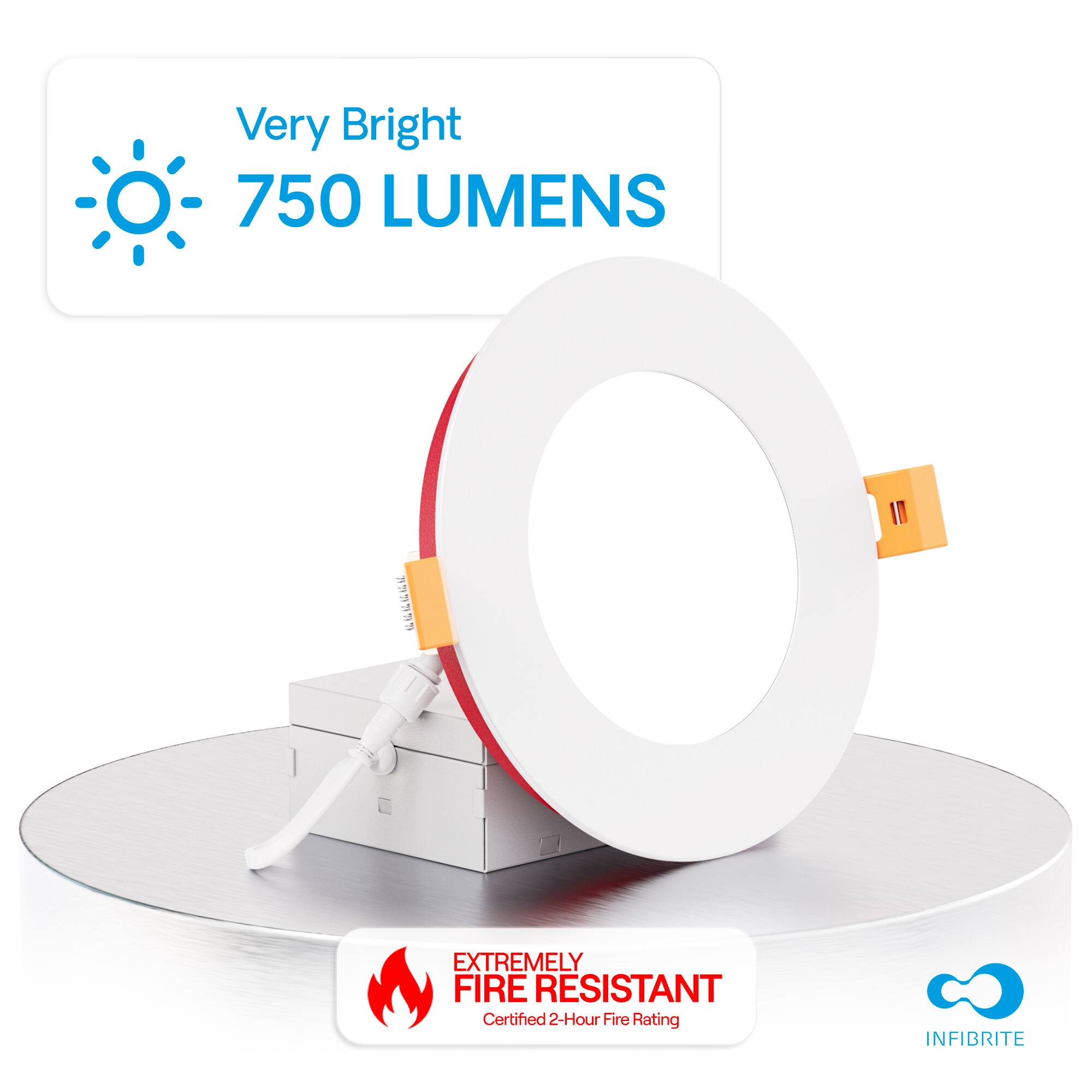 Very Bright  
750 LUMENS  

EXTREMELY FIRE RESISTANT  
Certified 2-Hour Fire Rating  

INFIBRITE