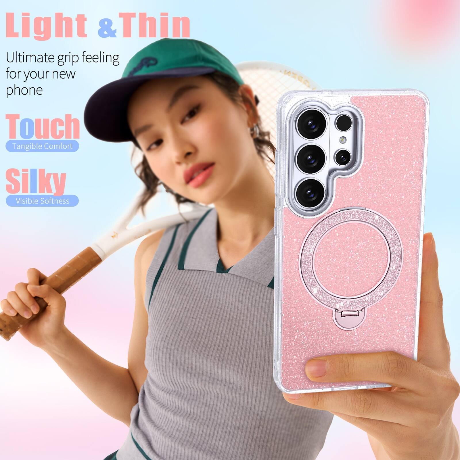Light & Thin  
Ultimate grip feeling for your new phone  
Touch  
Tangible Comfort  
Silky  
Visible Softness