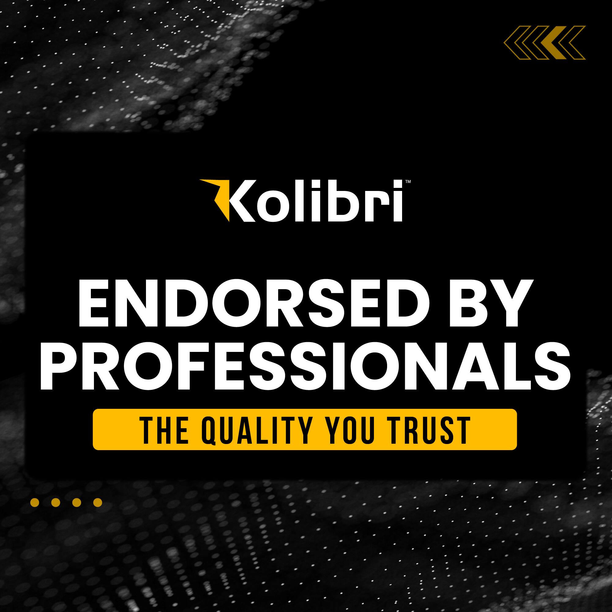 Kolibri™  
ENDORSED BY PROFESSIONALS  
THE QUALITY YOU TRUST