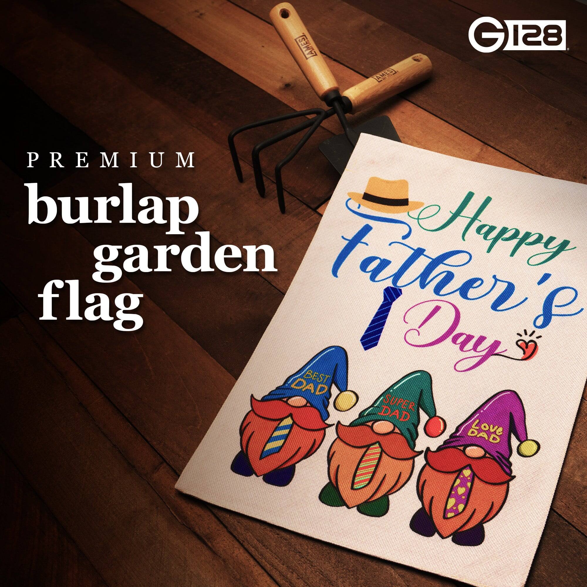 PREMIUM burlap garden flag

Happy Father's Day

BEST DAD SUPER DAD LOVE DAD