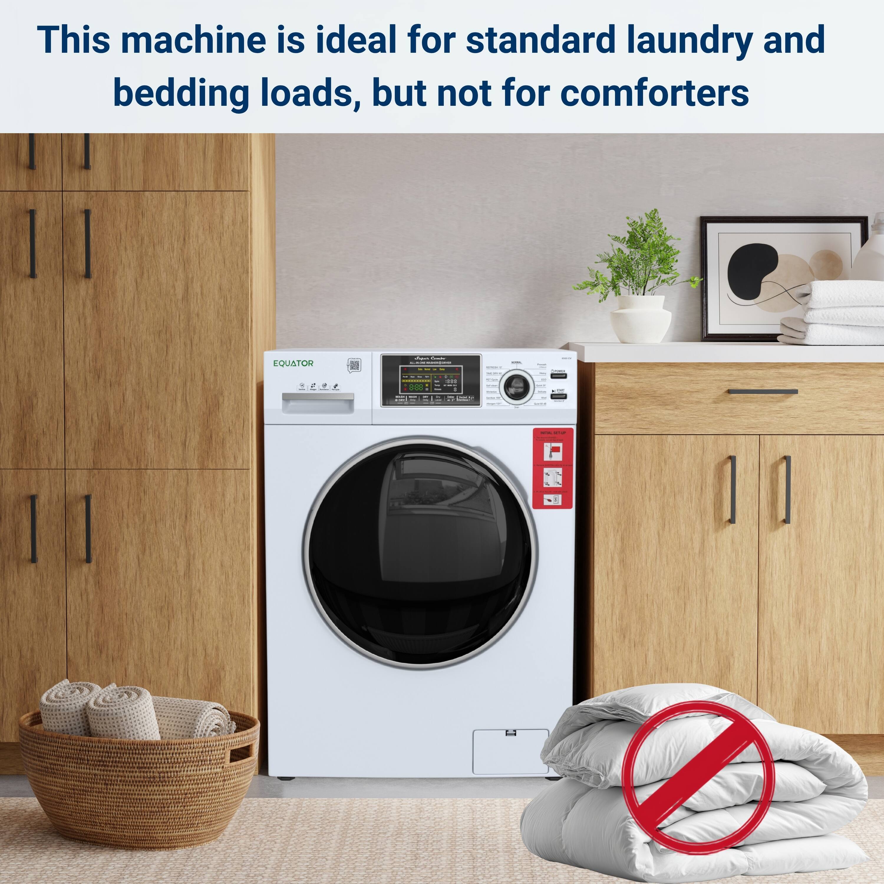 This machine is ideal for standard laundry and bedding loads, but not for comforters