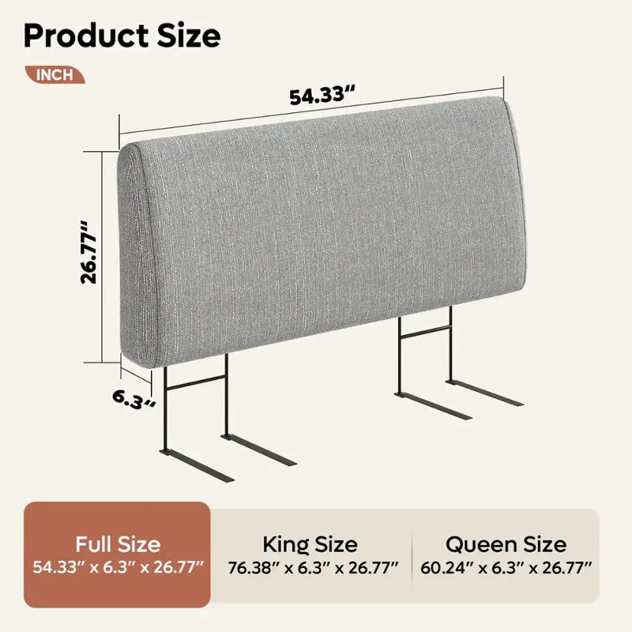 Product Size:

* Full Size: 54.33" x 6.3" x 26.77"
* King Size: 76.38" x 6.3" x 26.77"
* Queen Size: 60.24" x 6.3" x 26.77"