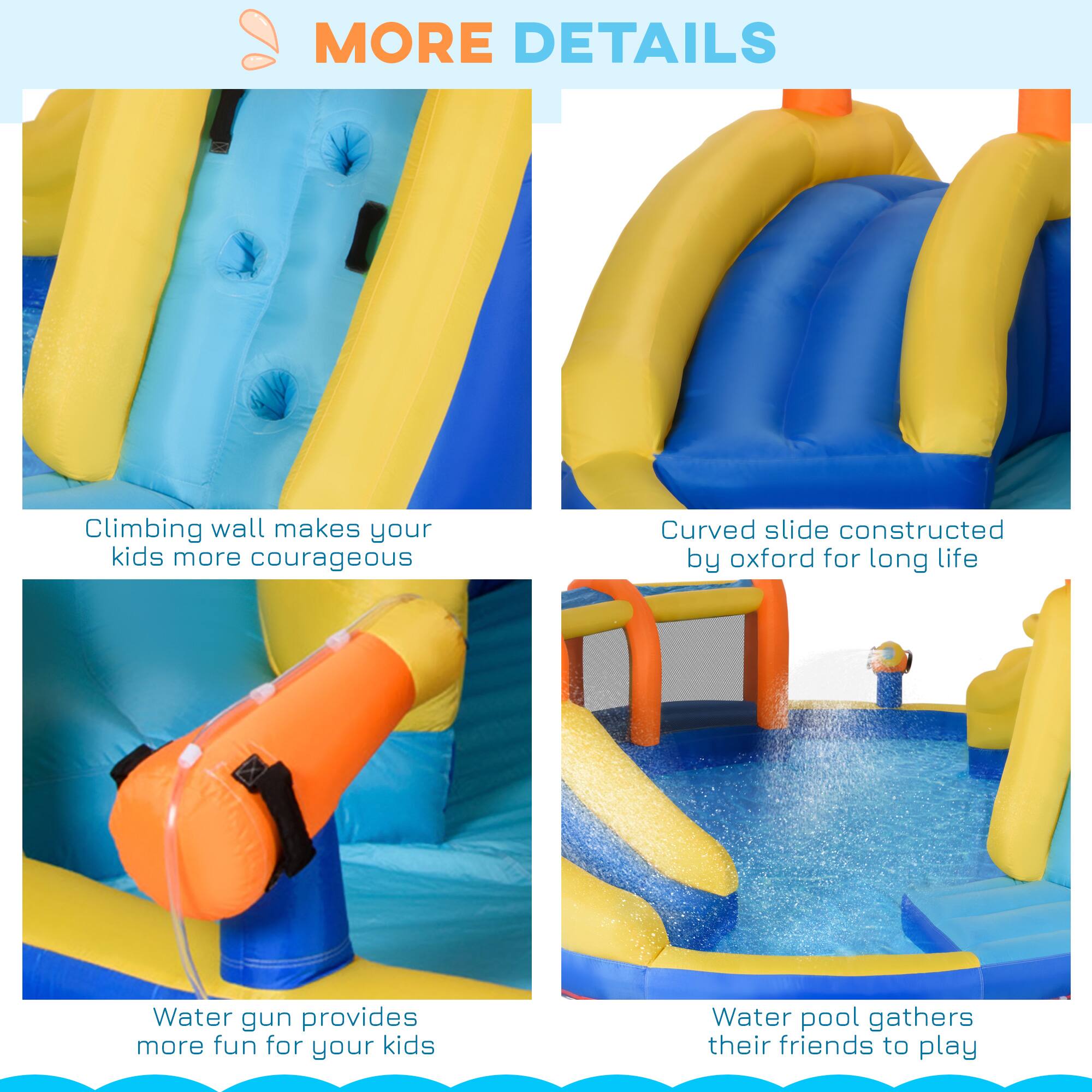 MORE DETAILS

Climbing wall makes your kids more courageous

Curved slide constructed by oxford for long life

Water gun provides more fun for your kids

Water pool gathers their friends to play