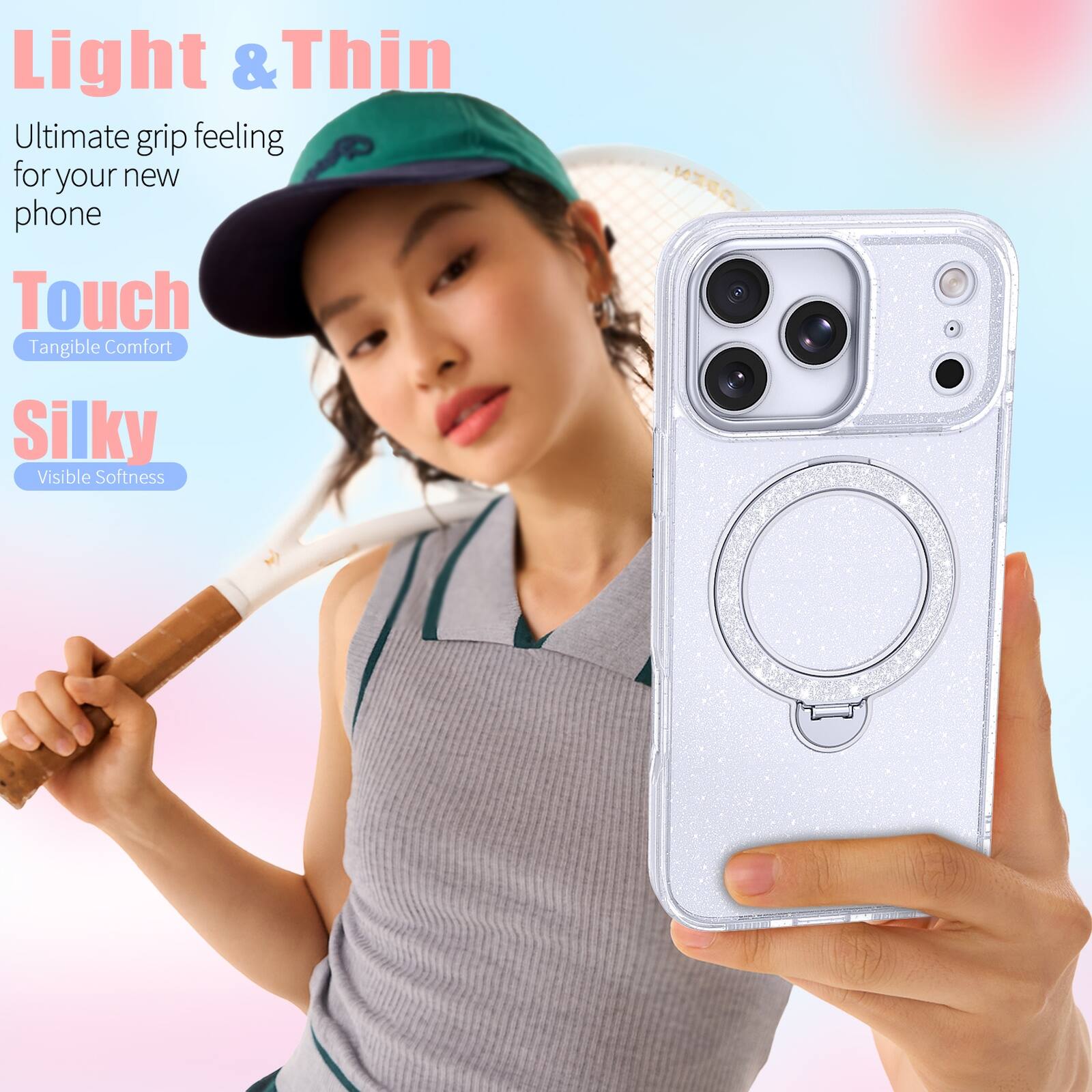 Light & Thin  
Ultimate grip feeling for your new phone  
Touch  
Tangible Comfort  
Silky  
Visible Softness