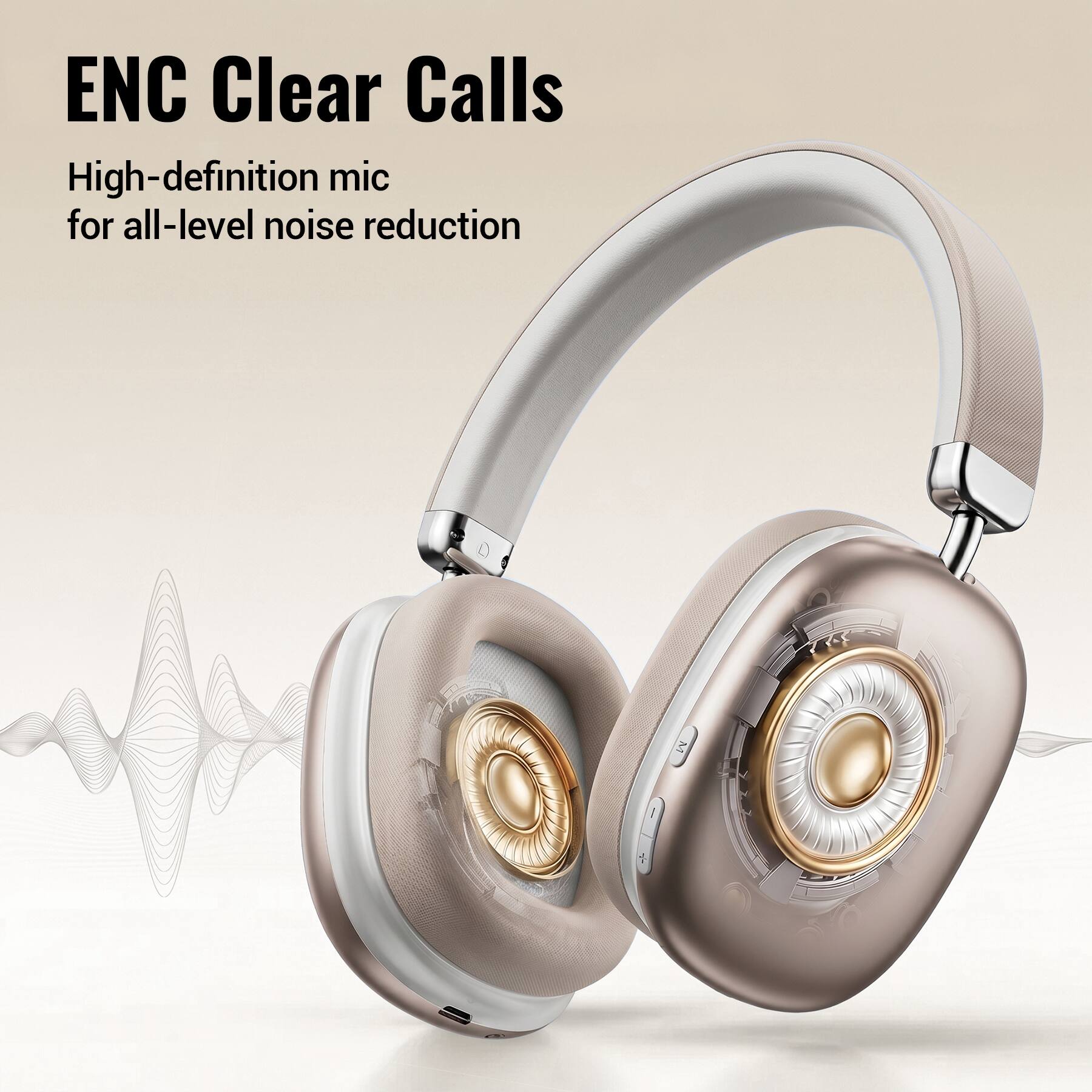 ENC Clear Calls  
High-definition mic for all-level noise reduction