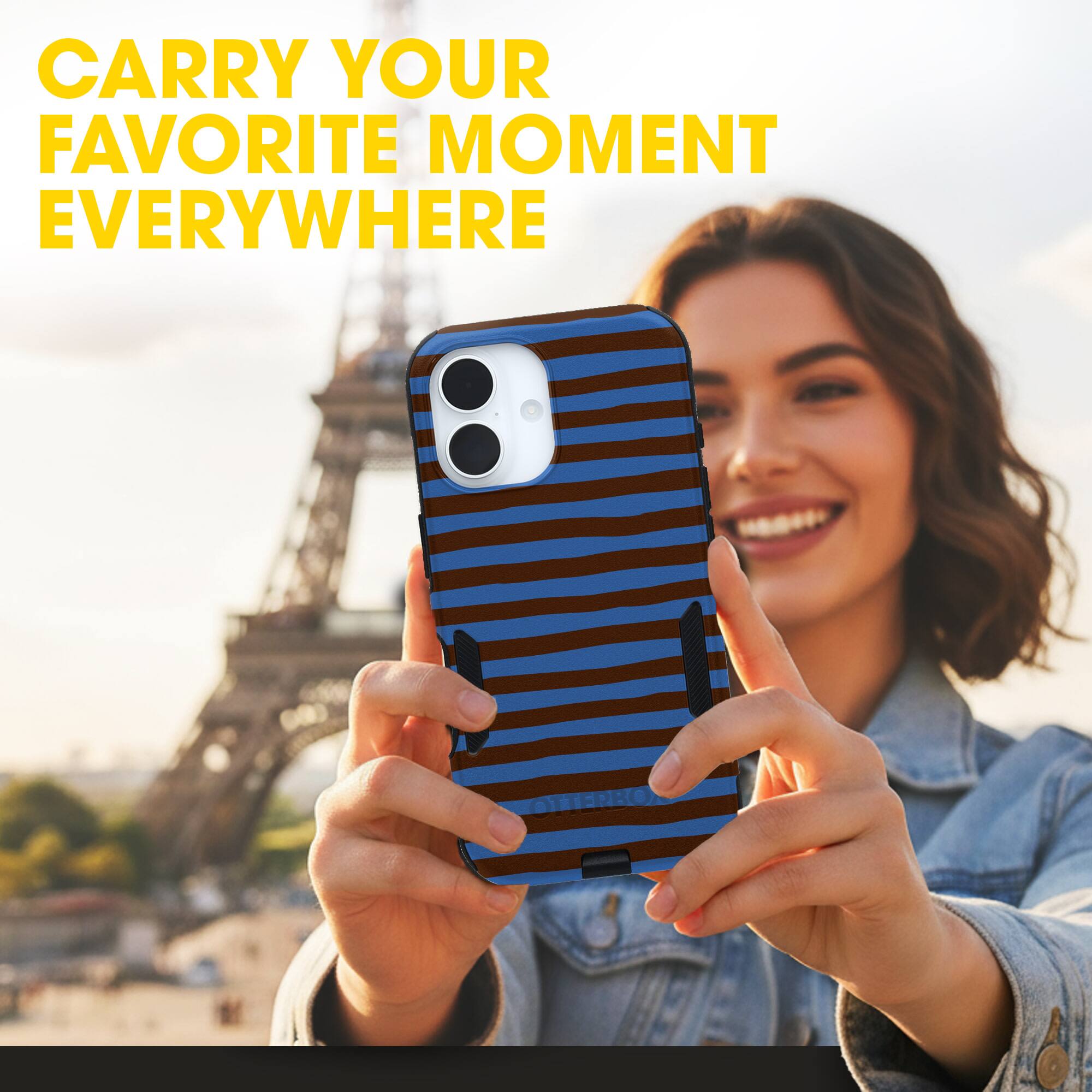 CARRY YOUR FAVORITE MOMENT EVERYWHERE