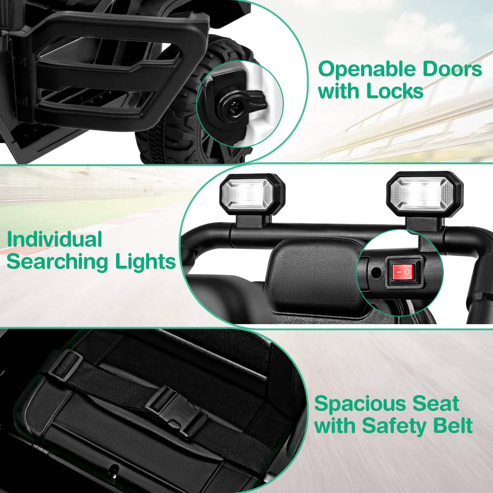 - Openable Doors with Locks
- Individual Searching Lights
- Spacious Seat with Safety Belt