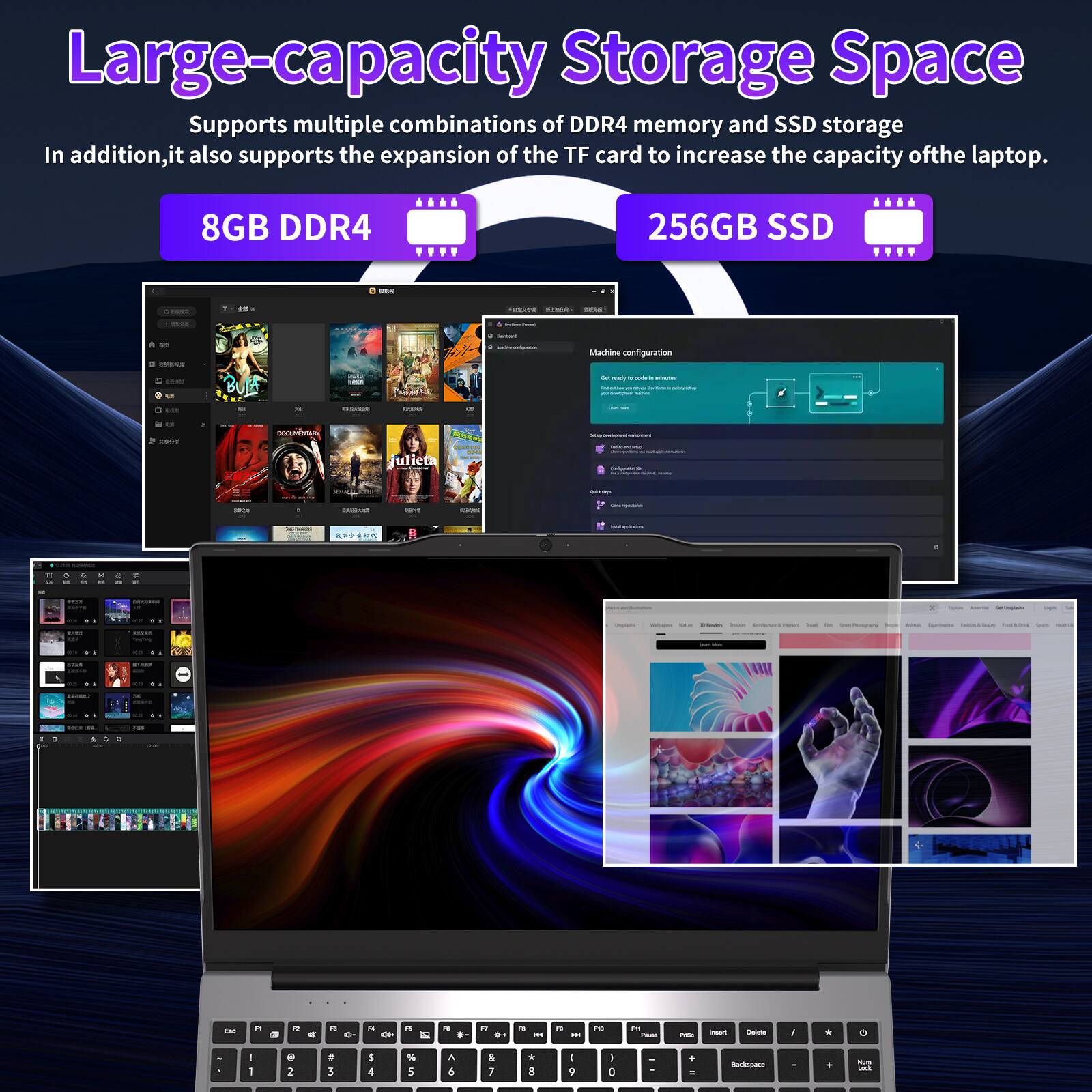 Large-capacity Storage Space  
Supports multiple combinations of DDR4 memory and SSD storage  
In addition, it also supports the expansion of the TF card to increase the capacity of the laptop.  

8GB DDR4  
256GB SSD  

Machine configuration