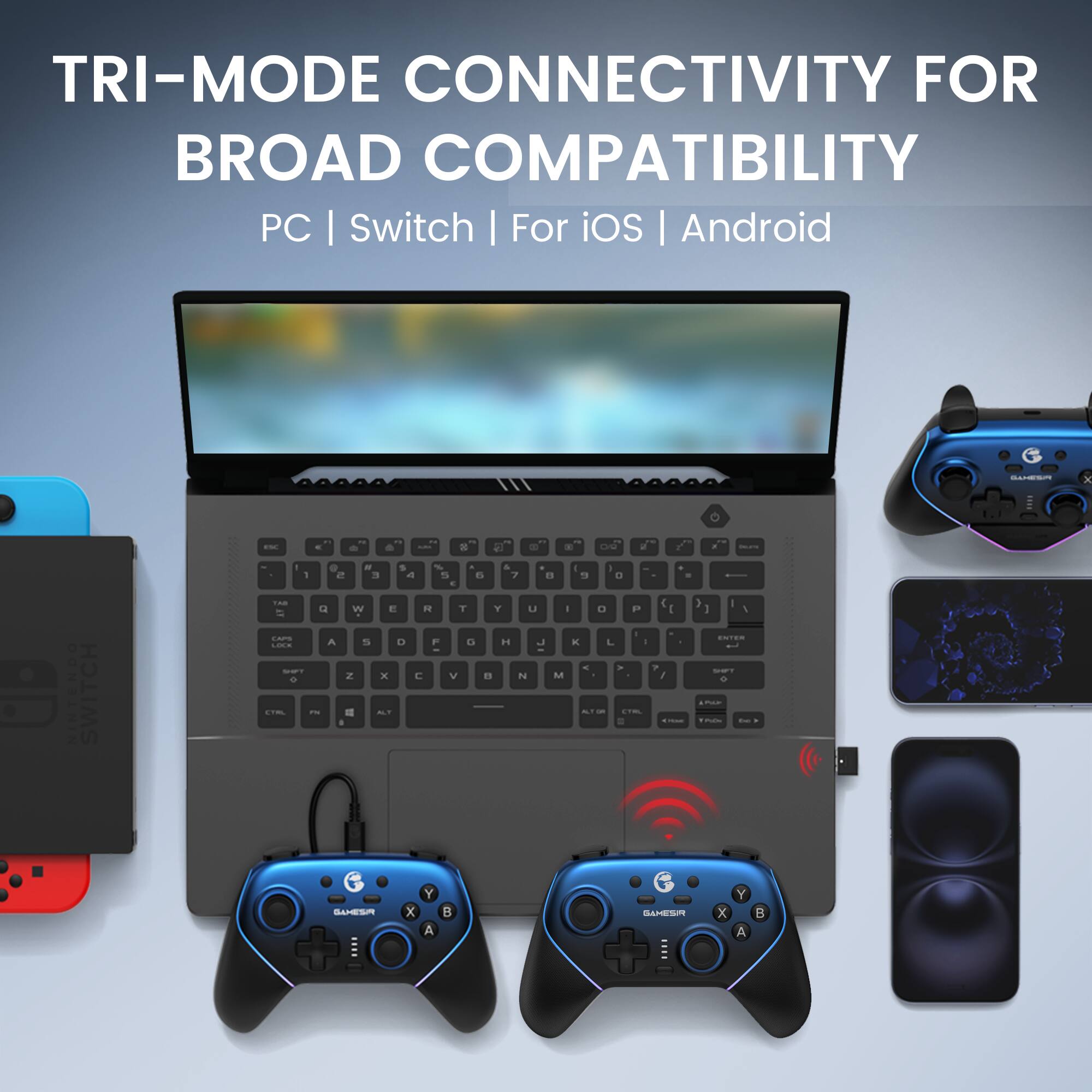 TRI-MODE CONNECTIVITY FOR BROAD COMPATIBILITY PC, I Switch, For iOS, I Android.