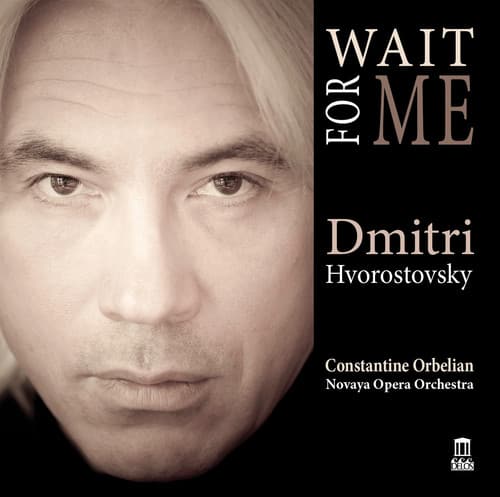 Dmitri Hvorostovsky - Wait for Me  - COMPACT DISCS