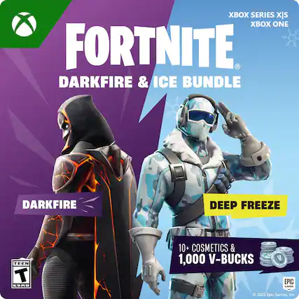 XBOX SERIES X/S XBOX ONE
FORTNITE
DARKFIRE & ICE BUNDLE
DARKFIRE
DEEP FREEZE
10+ COSMETICS & 1,000 V-BUCKS
TEEN ESRB
© 2025 Epic Games, Inc. - T (Teen 13+)