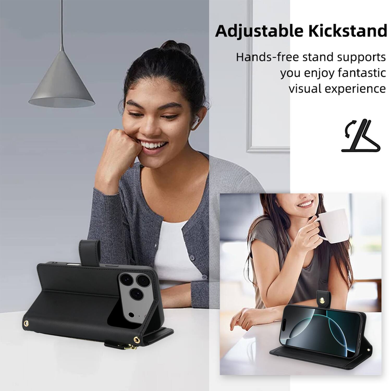 Adjustable Kickstand  
Hands-free stand supports you enjoy fantastic visual experience