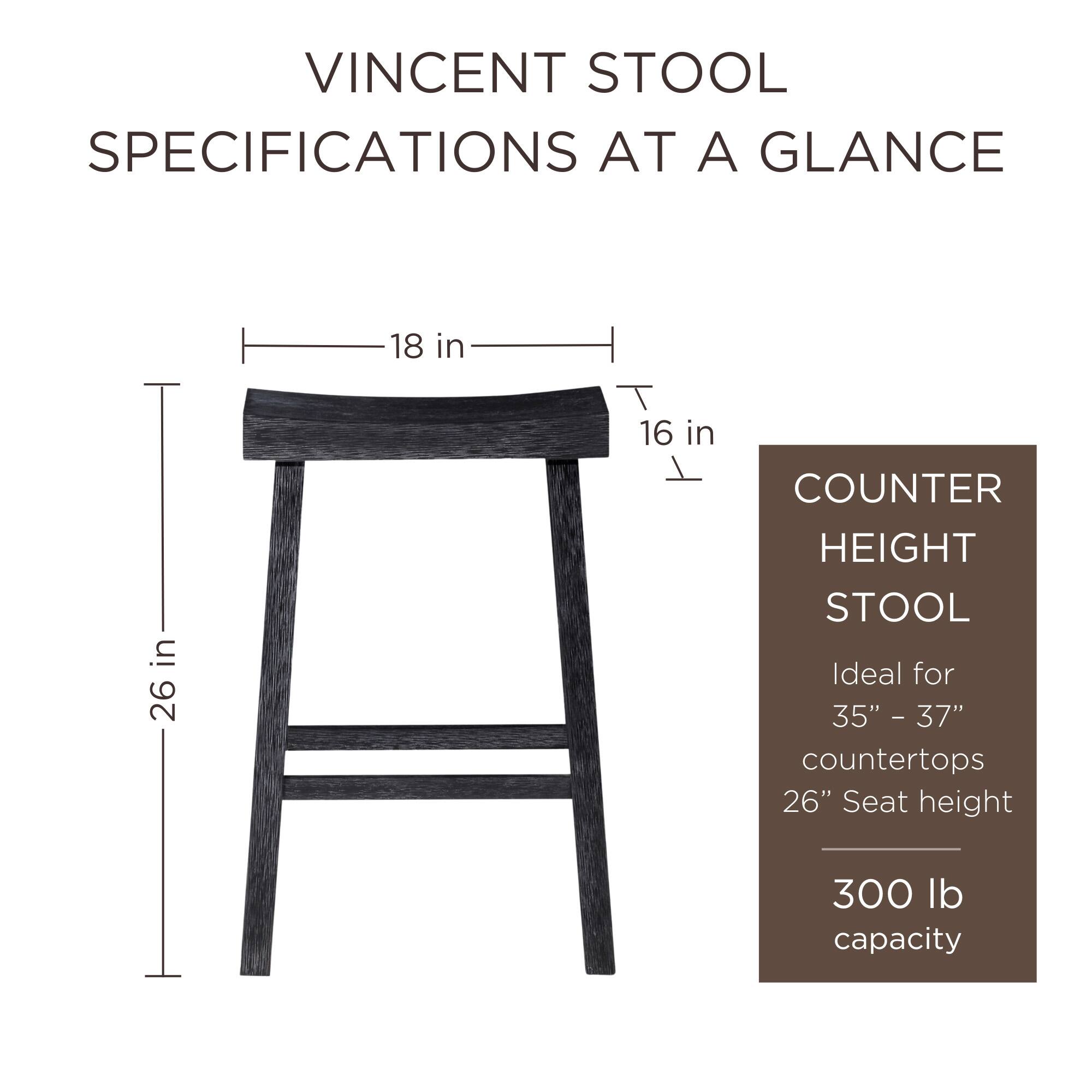 VINCENT STOOL SPECIFICATIONS AT A GLANCE

- 18 in width
- 16 in depth
- 26 in height

COUNTER HEIGHT STOOL
- Ideal for 35" - 37" countertops
- 26" seat height
- 300 lb capacity
